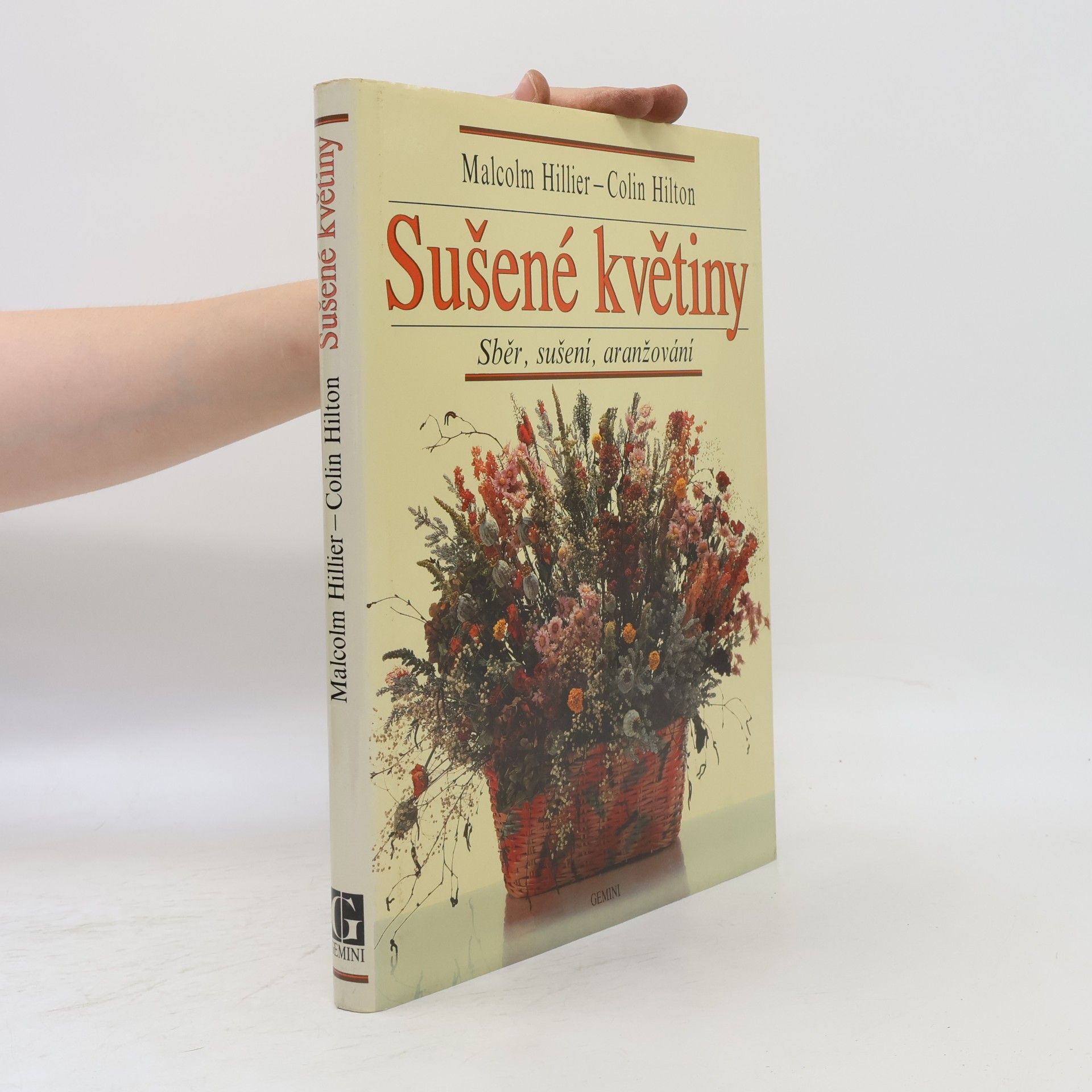 Colin Hilton Sušené květiny. Sběr, sušení, aranžování
