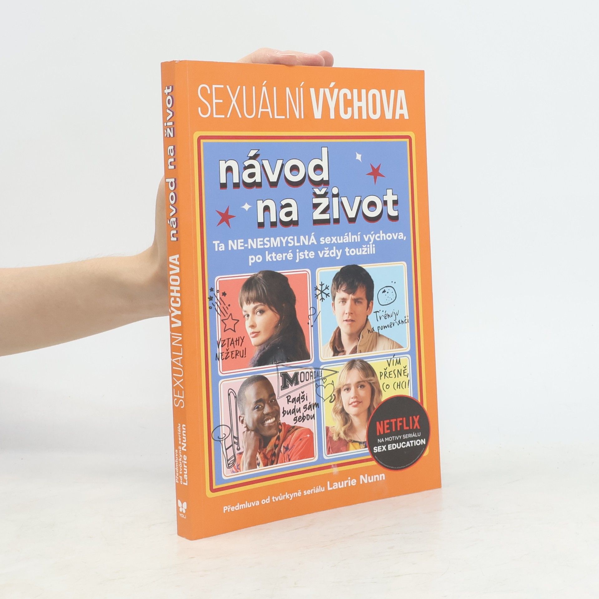 Laurie Nunn Sexuální výchova: návod na život : ta ne-nesmyslná sexuální výchova, po které jste vždy toužili
