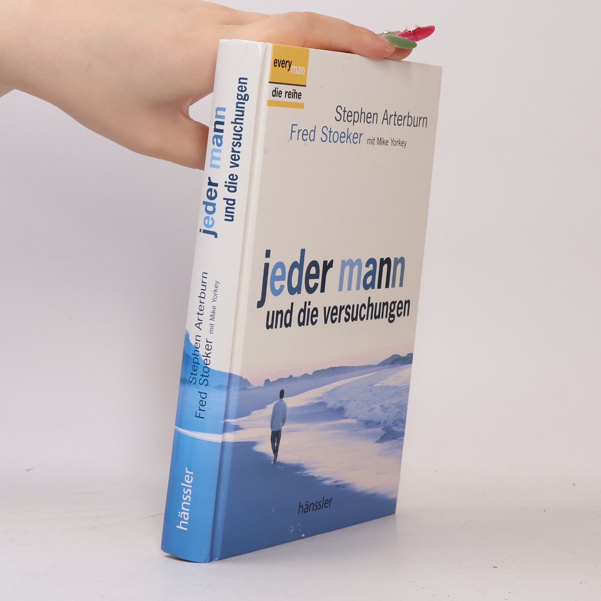 Steve Arterburn Jeder Mann und die Versuchungen