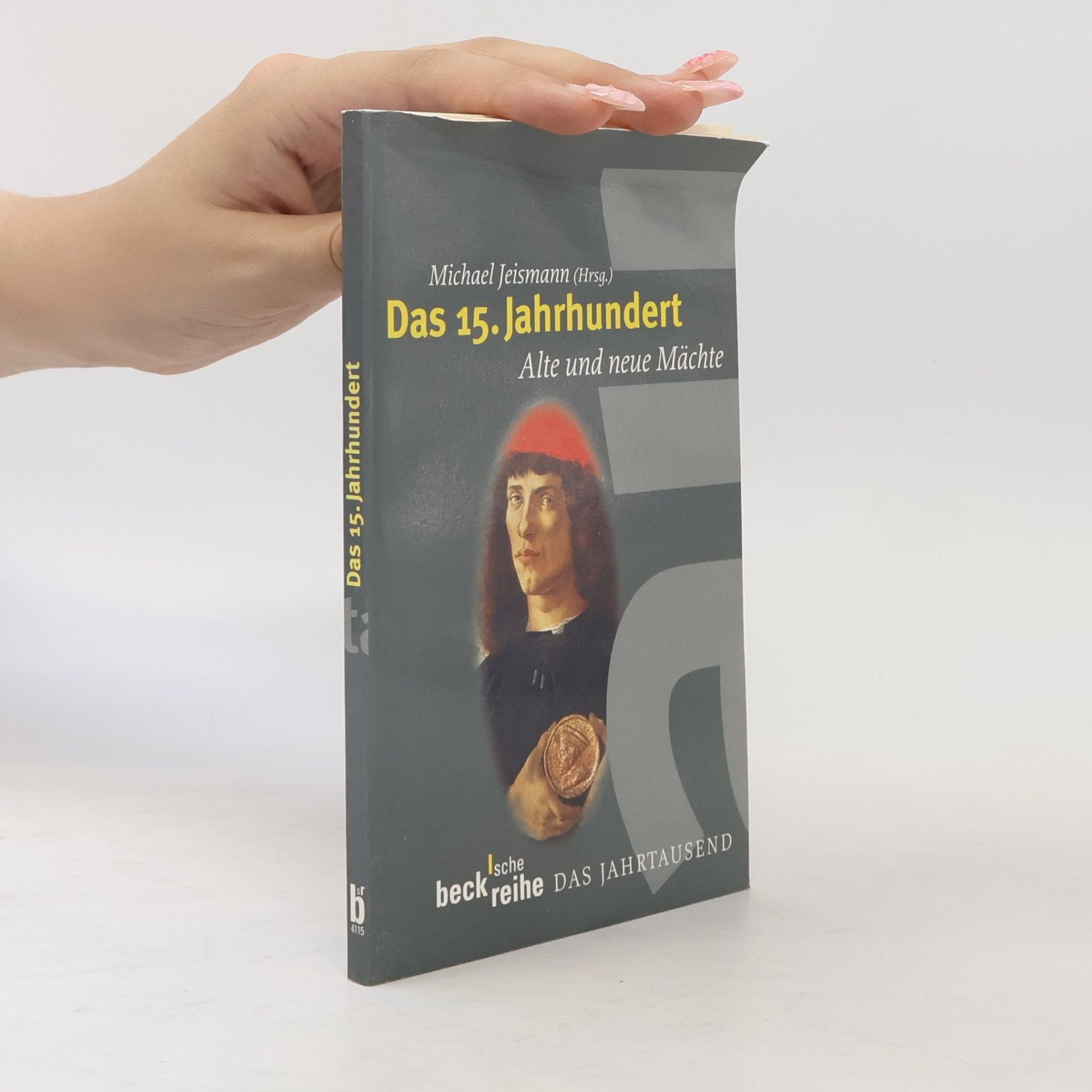 Michael Jeismann Das 15. Jahrhundert
