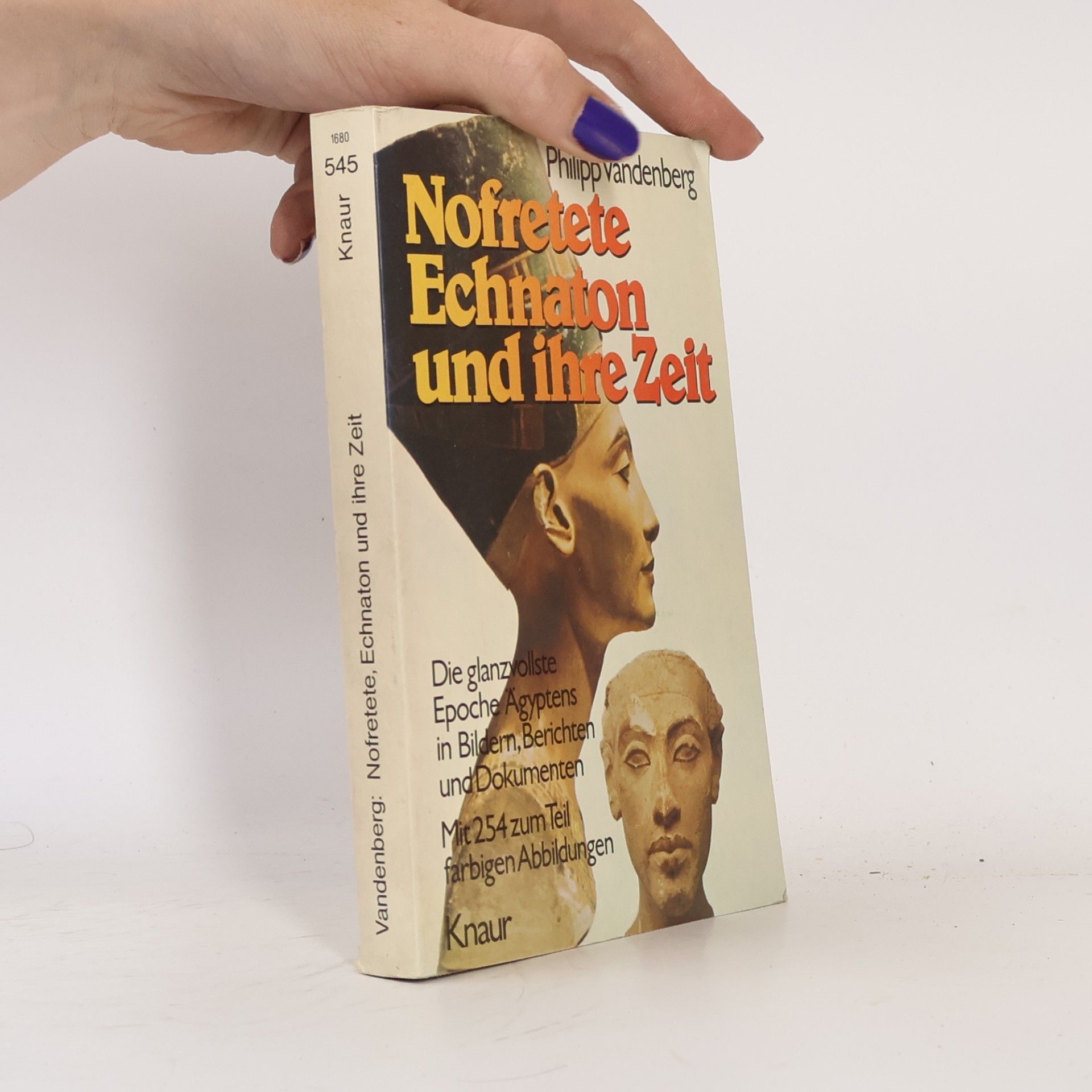 Philipp Vandenberg Nofretete, Echnaton und ihre Zeit