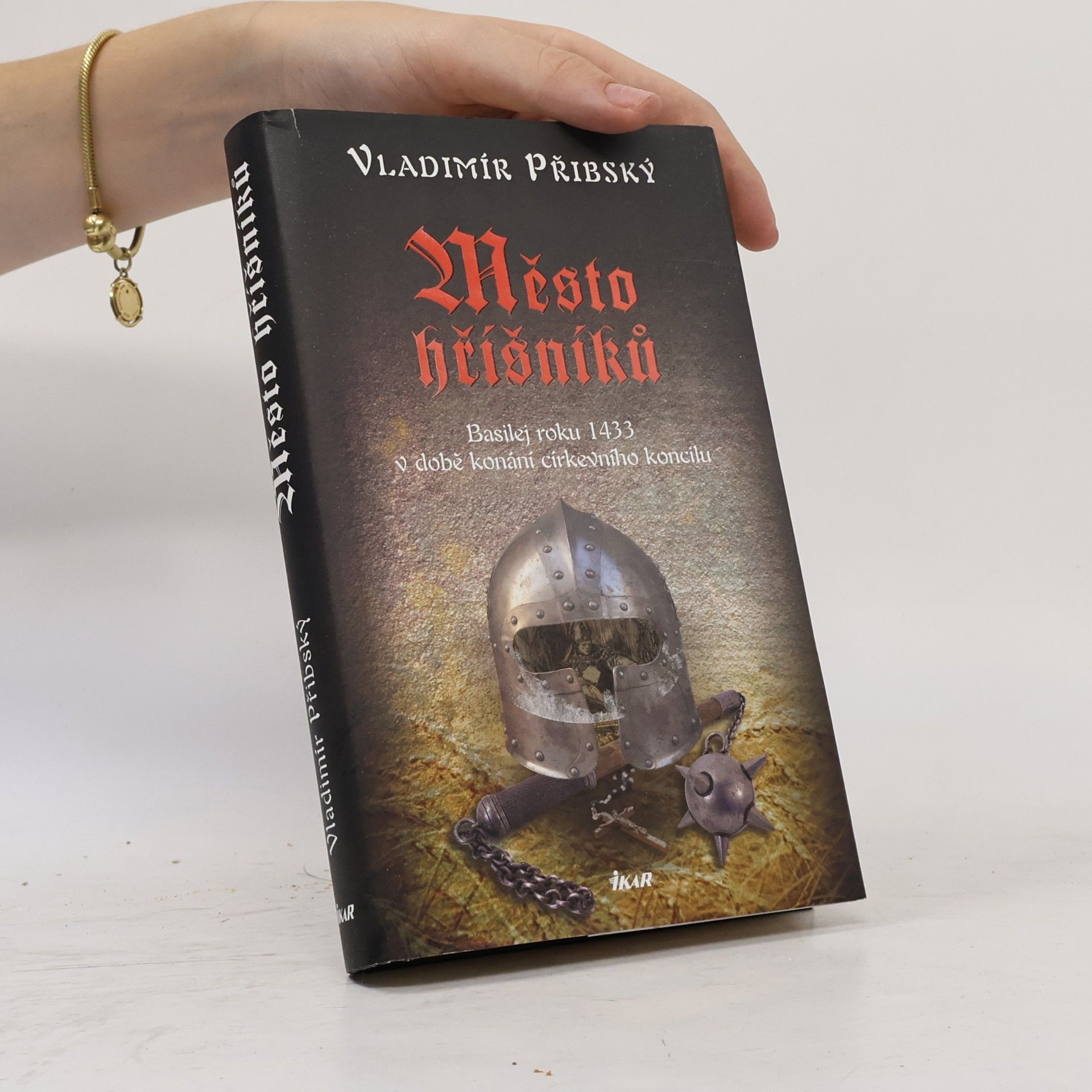 Vladimír Přibský Město hříšníků : Basilej roku 1433 v době konání církevního koncilu