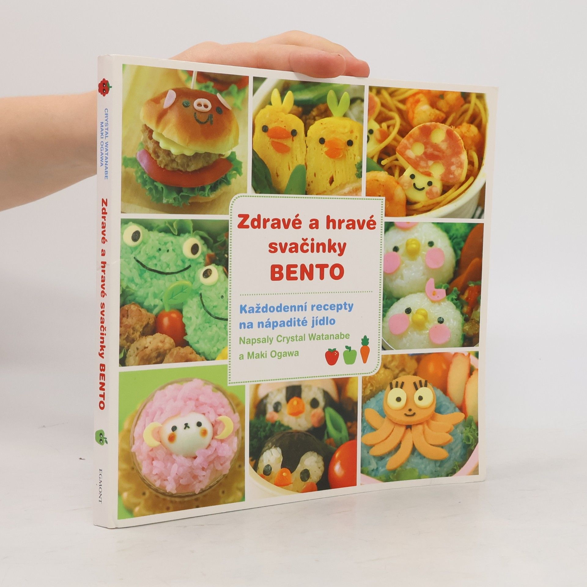 Crystal Watanabe Zdravé a hravé svačinky BENTO: každodenní recepty na nápadité jídlo