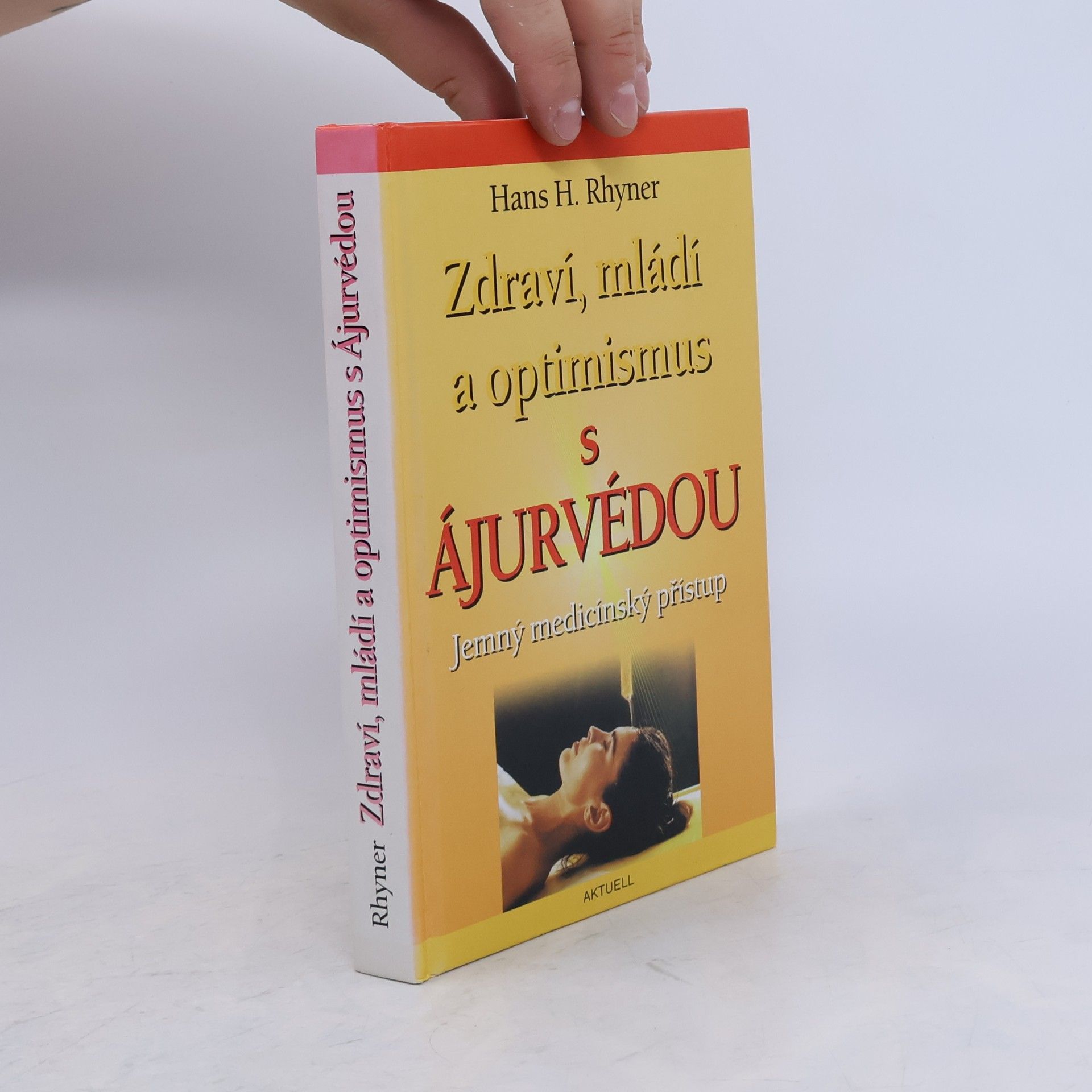 Hans H. Rhyner Zdraví, mládí a optimismus s ájurvédou