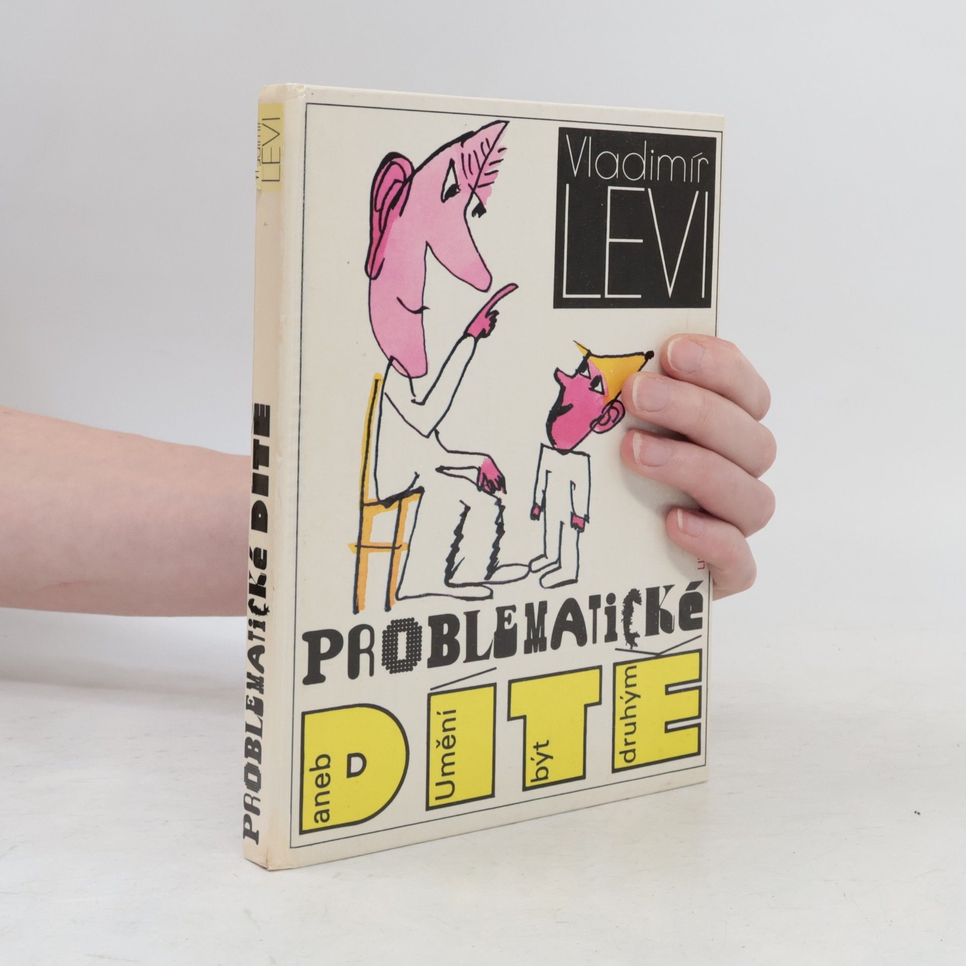 Vladimír Levi Problematické dítě aneb Umění být druhým