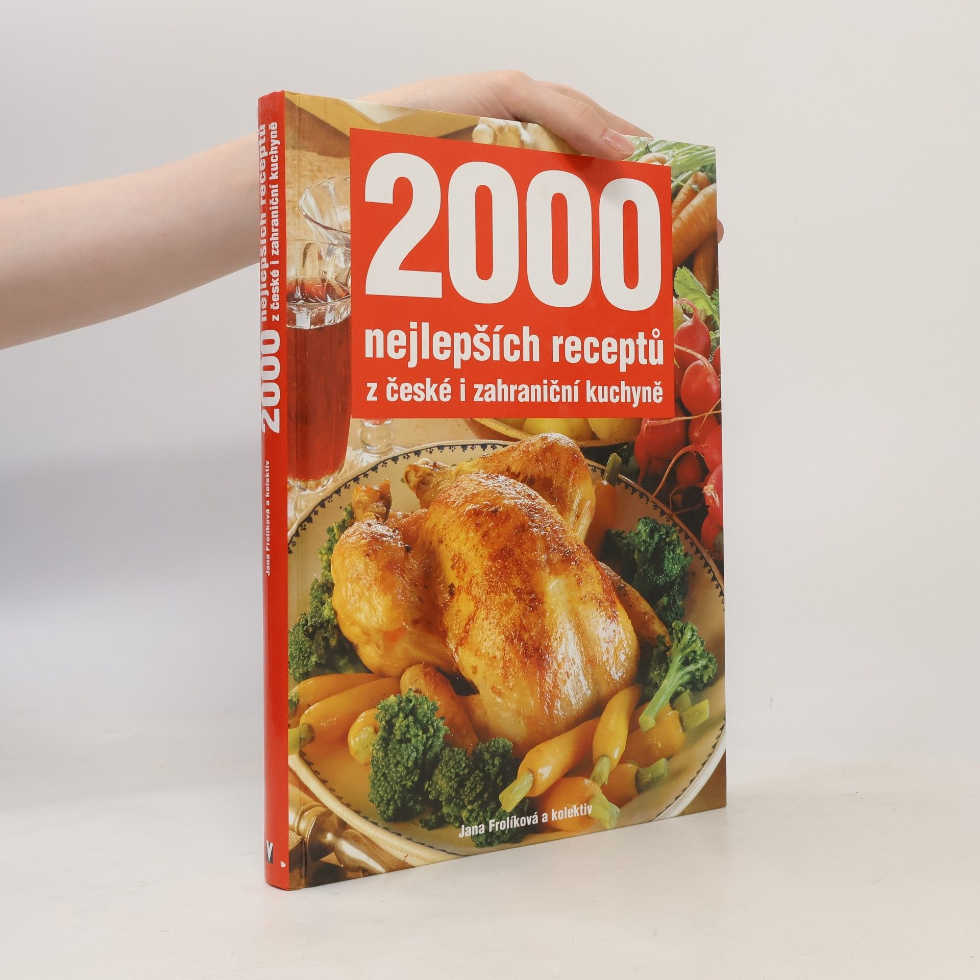 Jana Frolik 2000 nejlepších receptů z české i zahraniční kuchyně