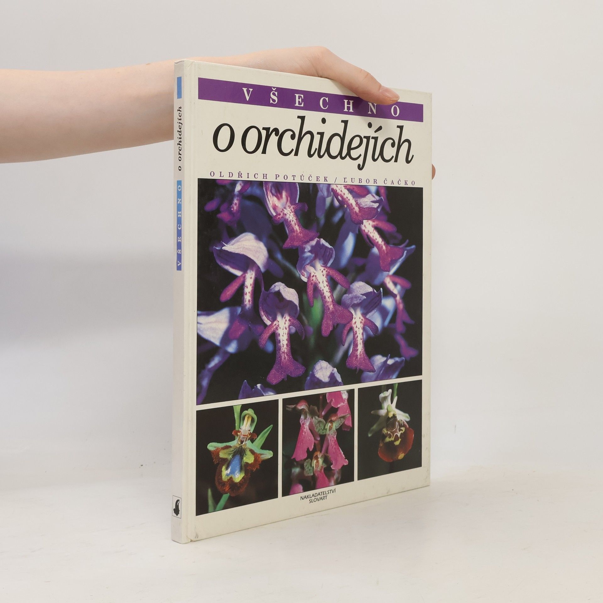 Čačko Lubor Potůček Oldřich Všechno o orchidejích