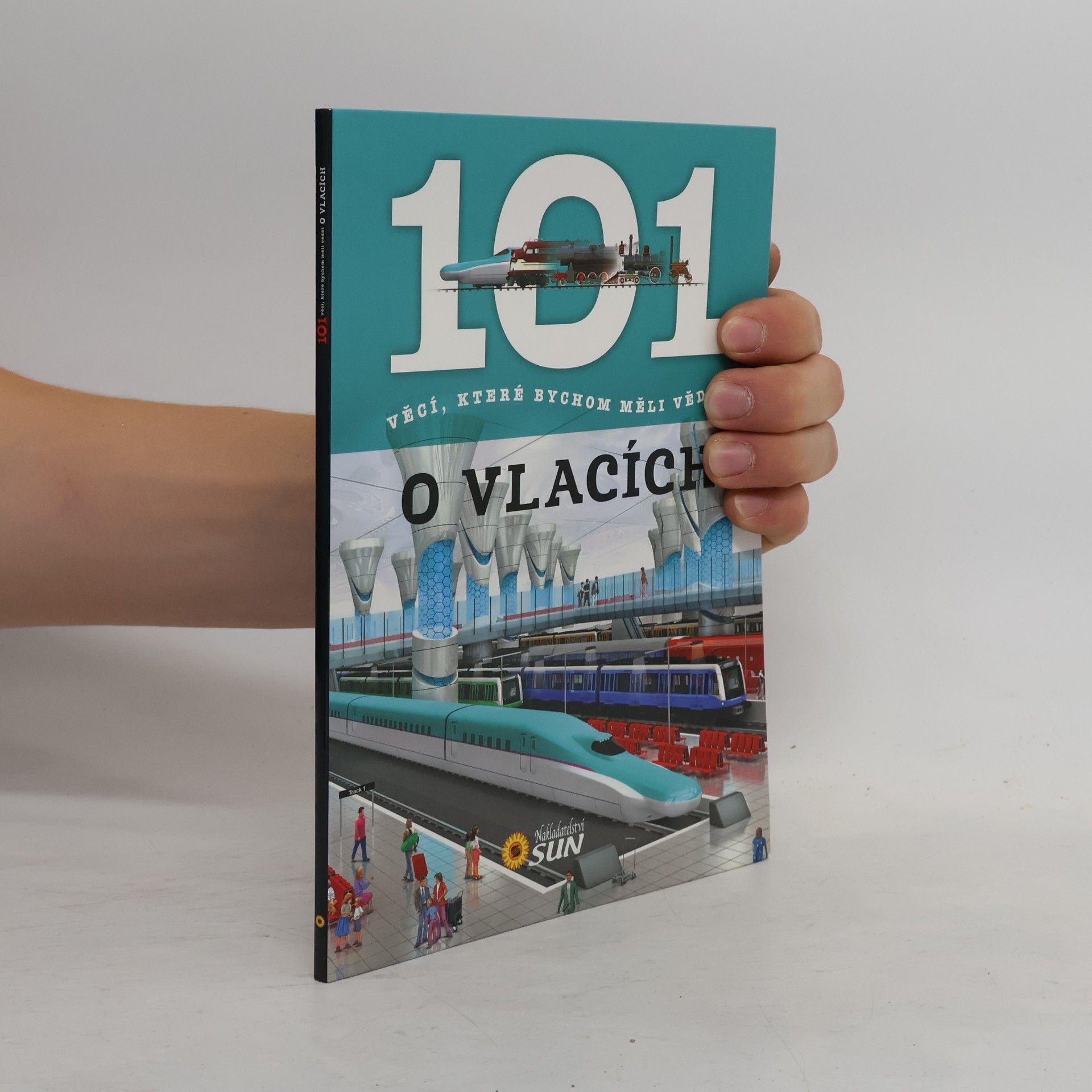 Hana Jovanovičová 101 věcí, které bychom měli vědět o vlacích