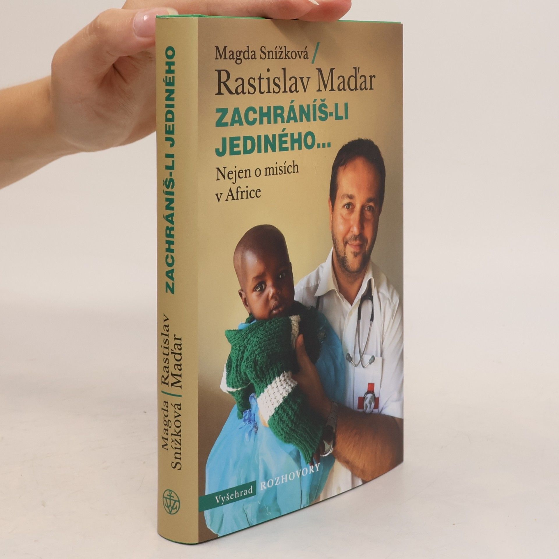 Magda Snížková Zachráníš-li jediného...: Nejen o misích v Africe