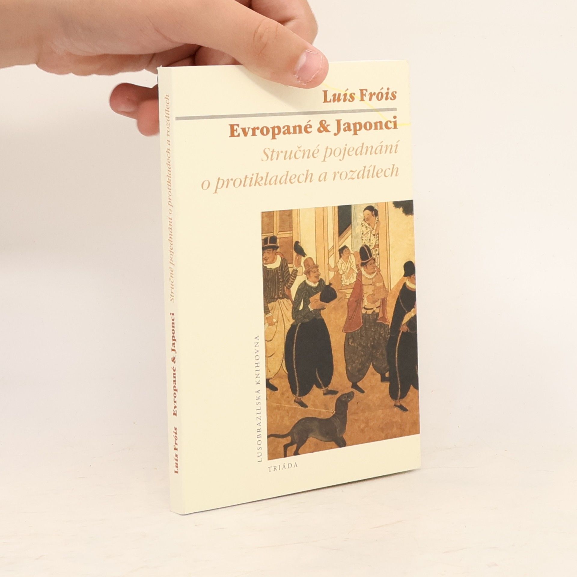 Luís Fróis Evropané & Japonci - Stručné pojednání o protikladech a rozdílech