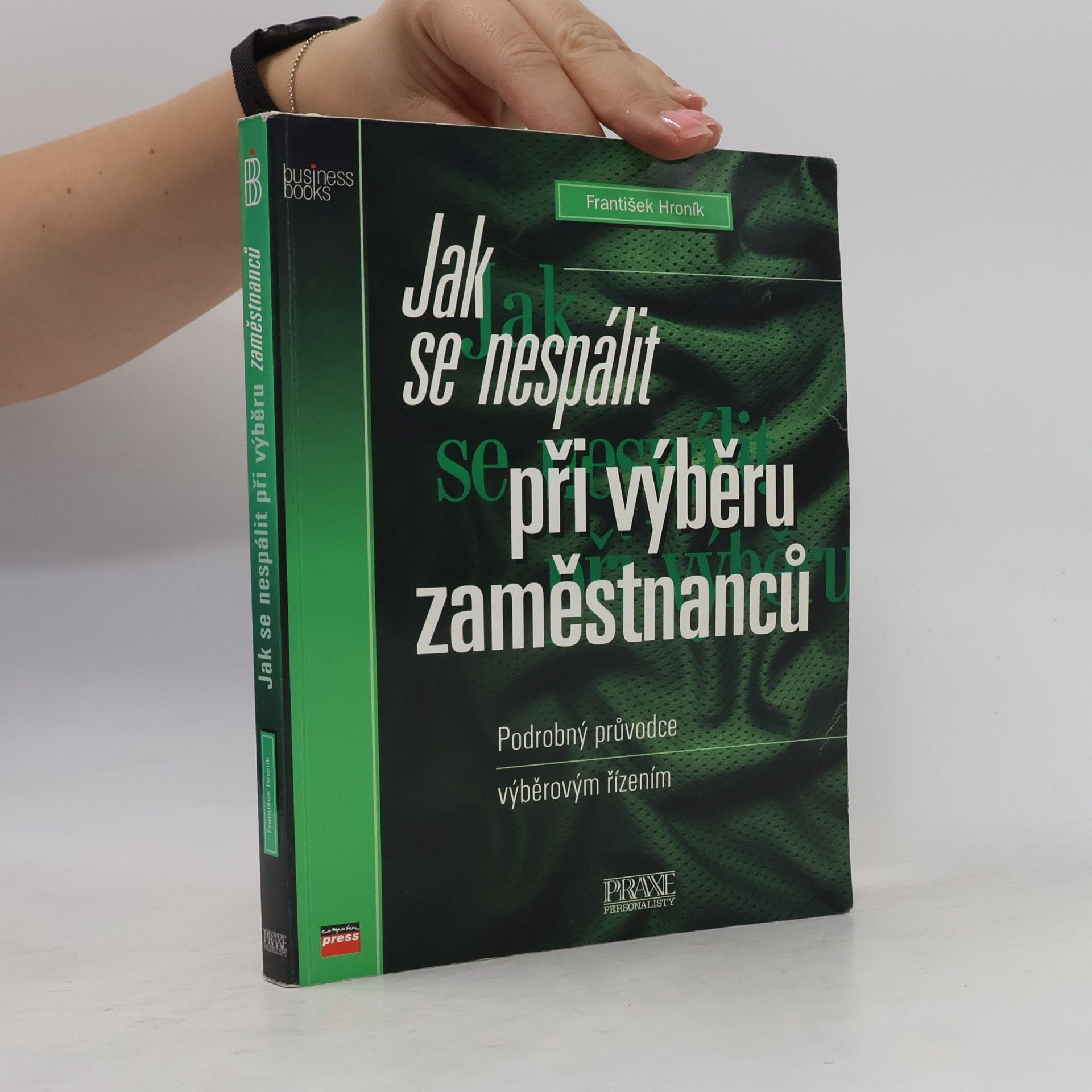 František Hroník Jak se nespálit při výběru zaměstnanců