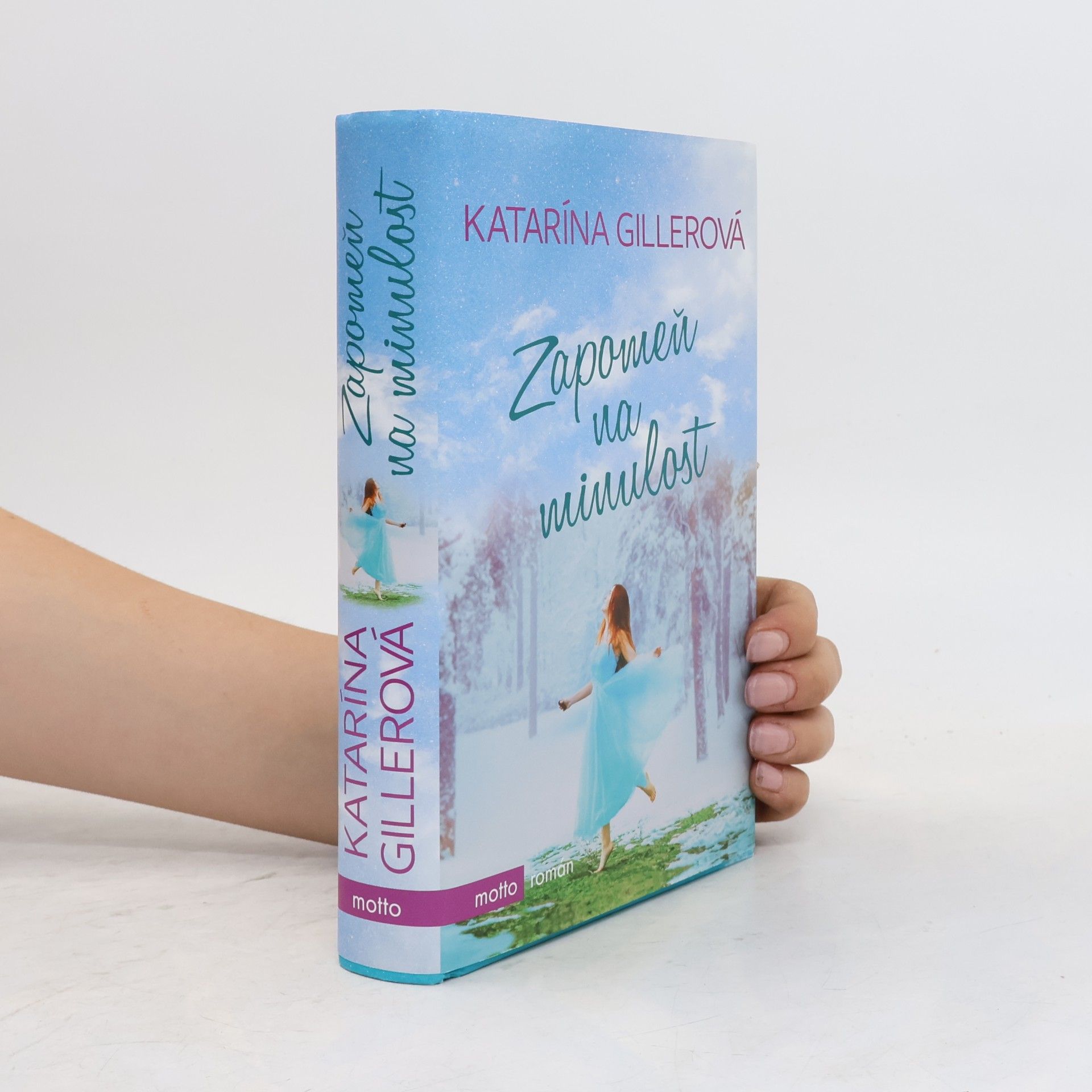 Gillerová Katarína Zapomeň na minulost