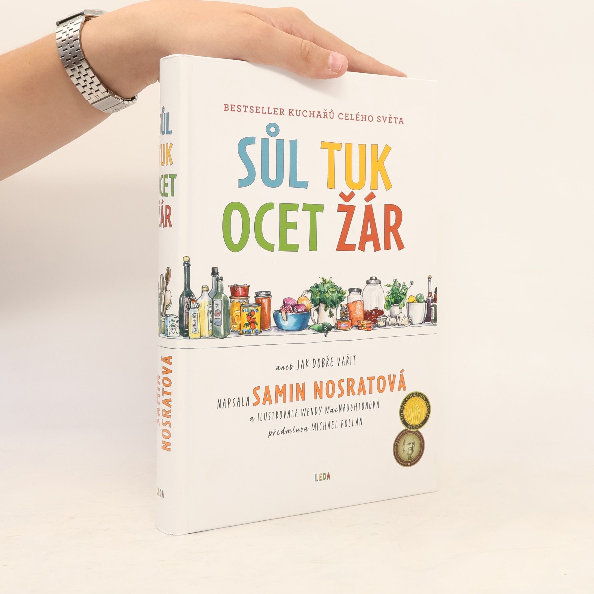 Samin Nosrat Sůl, tuk, ocet, žár, aneb, Jak dobře vařit