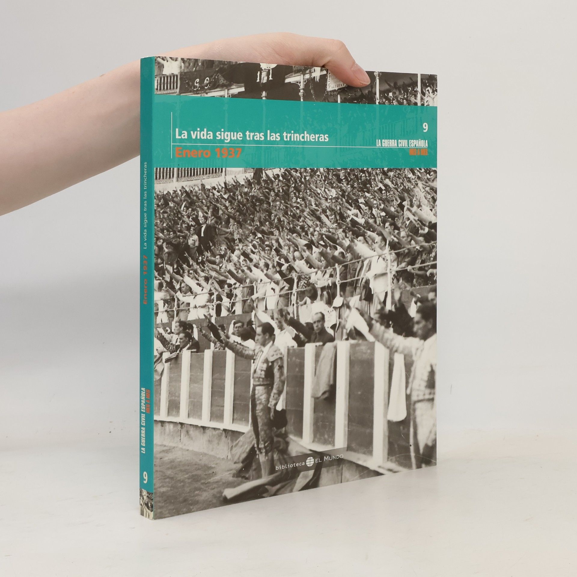 Richard Chizmar La Guerra Civil Española Mes a Mes - 9: La vida sigue tras las trincheras