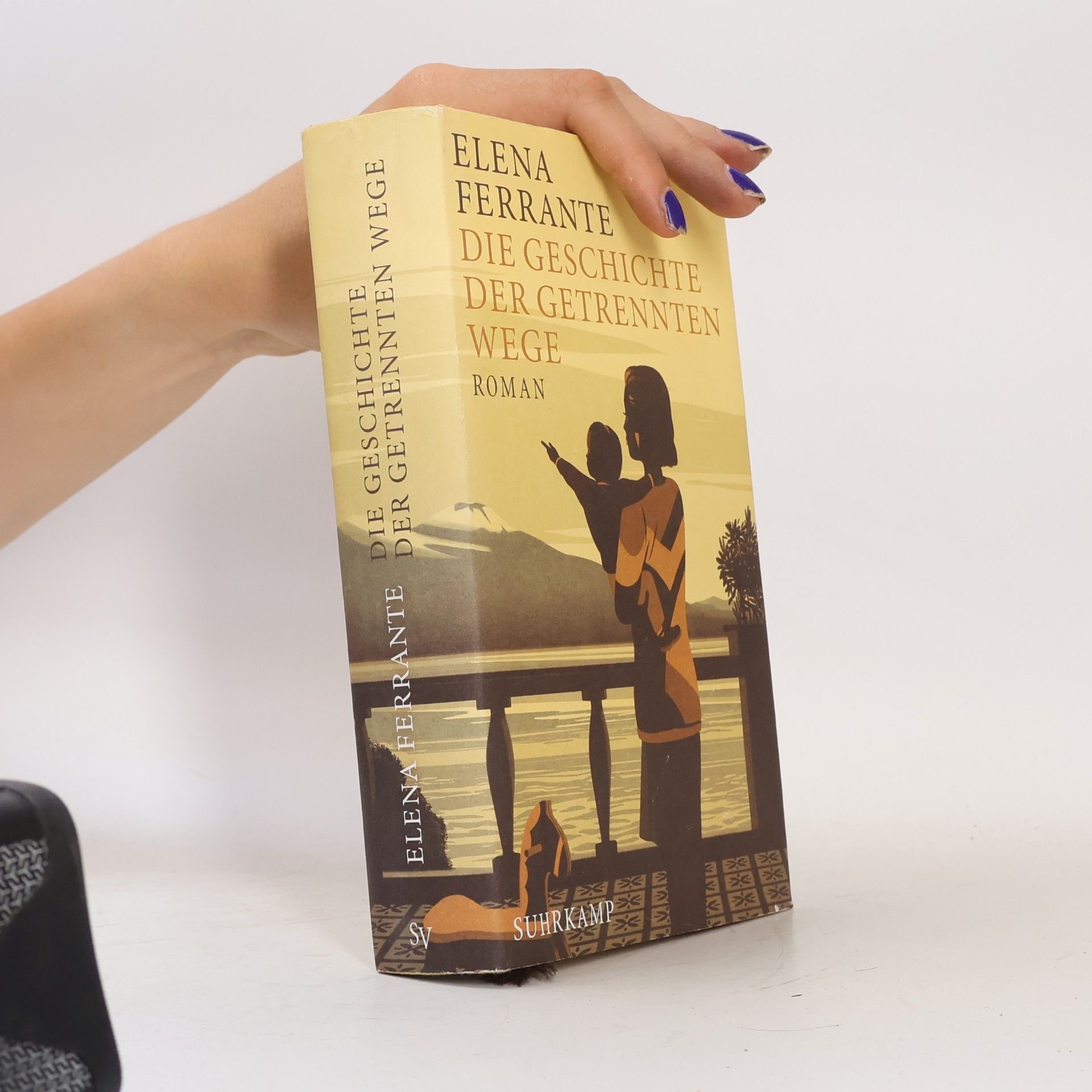Elena Ferrante Die Geschichte Der Getrennten Wege : Erwachsenenjahre (Band III)