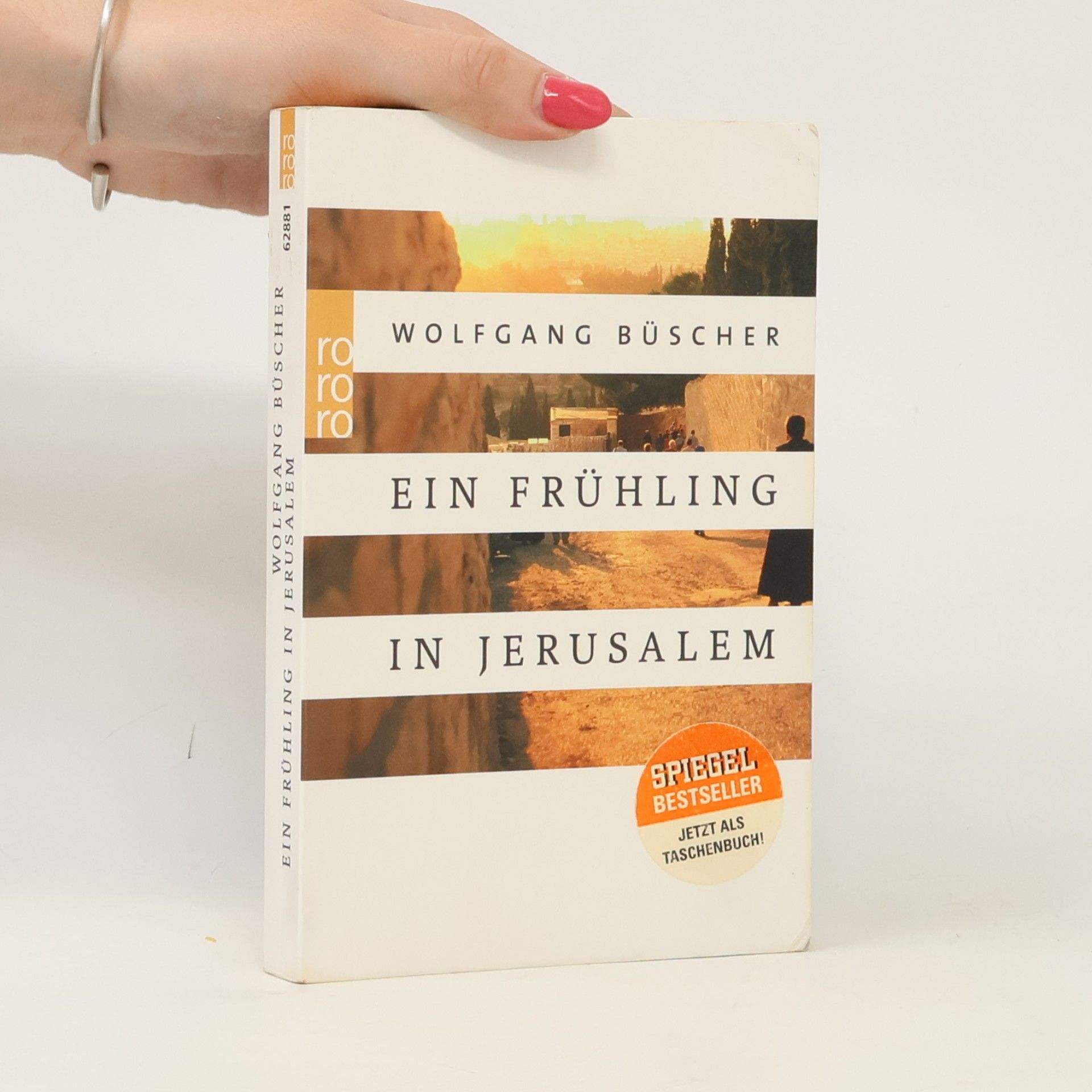 Wolfgang Büscher Ein Frühling in Jerusalem