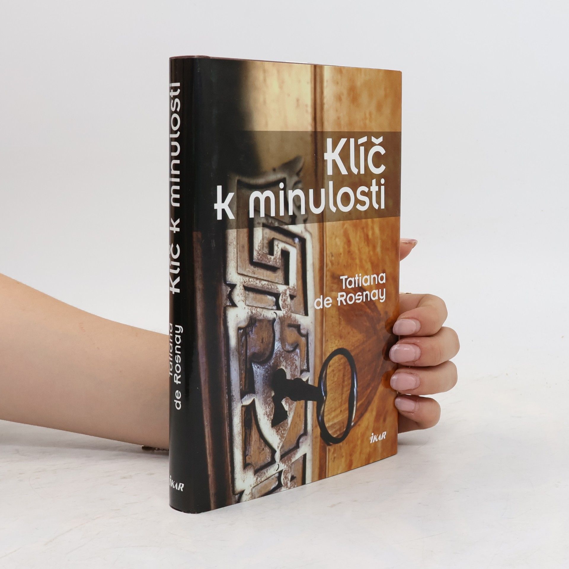 Tatiana de Rosnay Klíč k minulosti