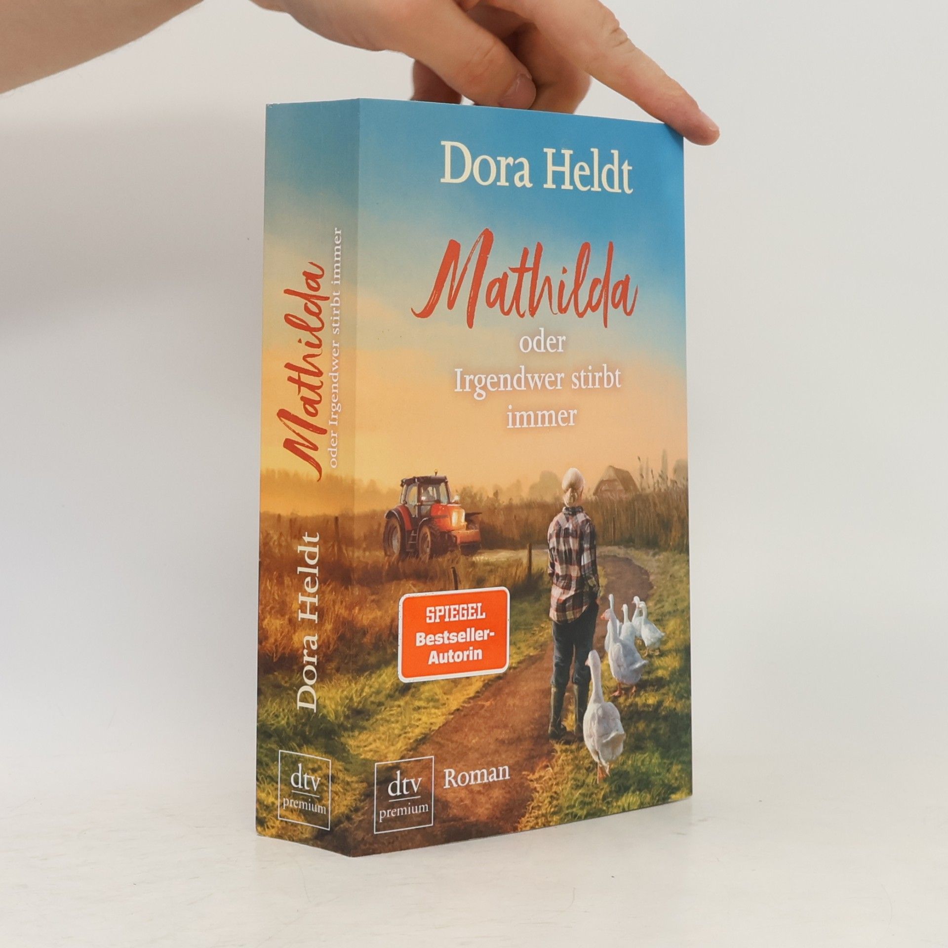 Dora Heldt Mathilda oder Irgendwer stirbt immer