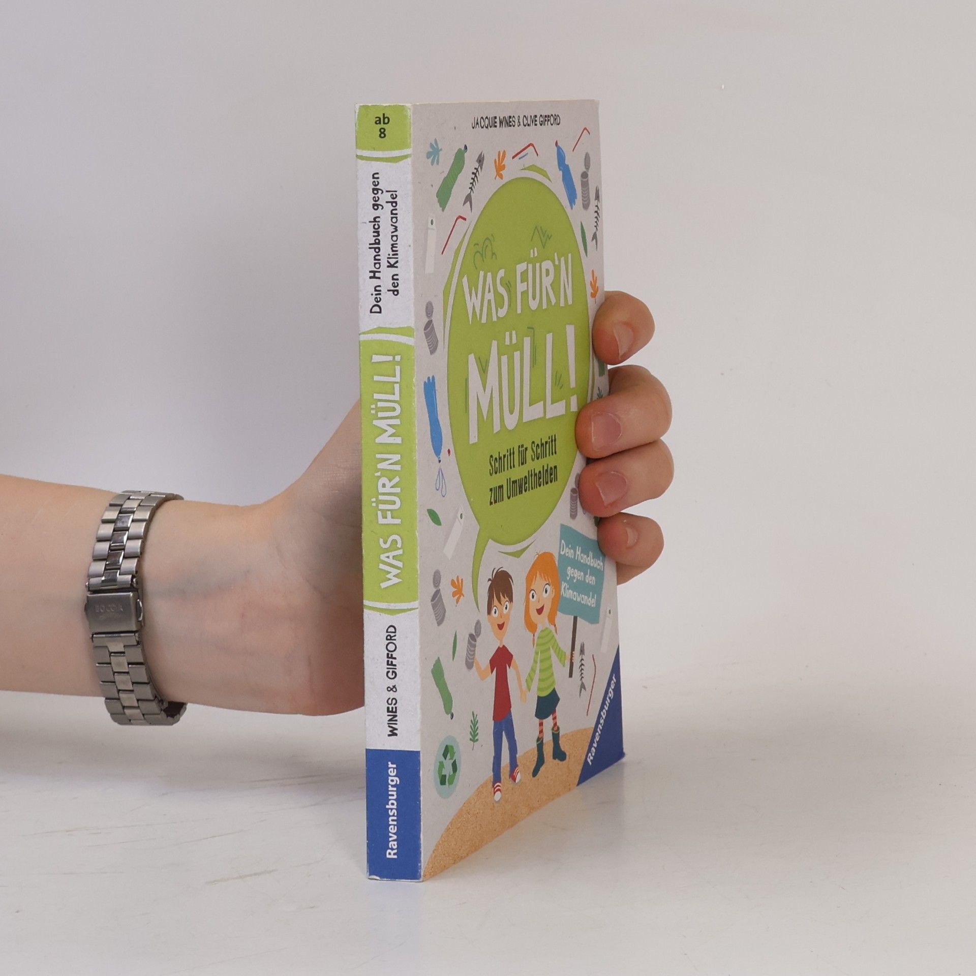 Clive Gifford Was für'n Müll! Schritt für Schritt zum Umwelthelden. Dein Handbuch gegen den Klimawandel