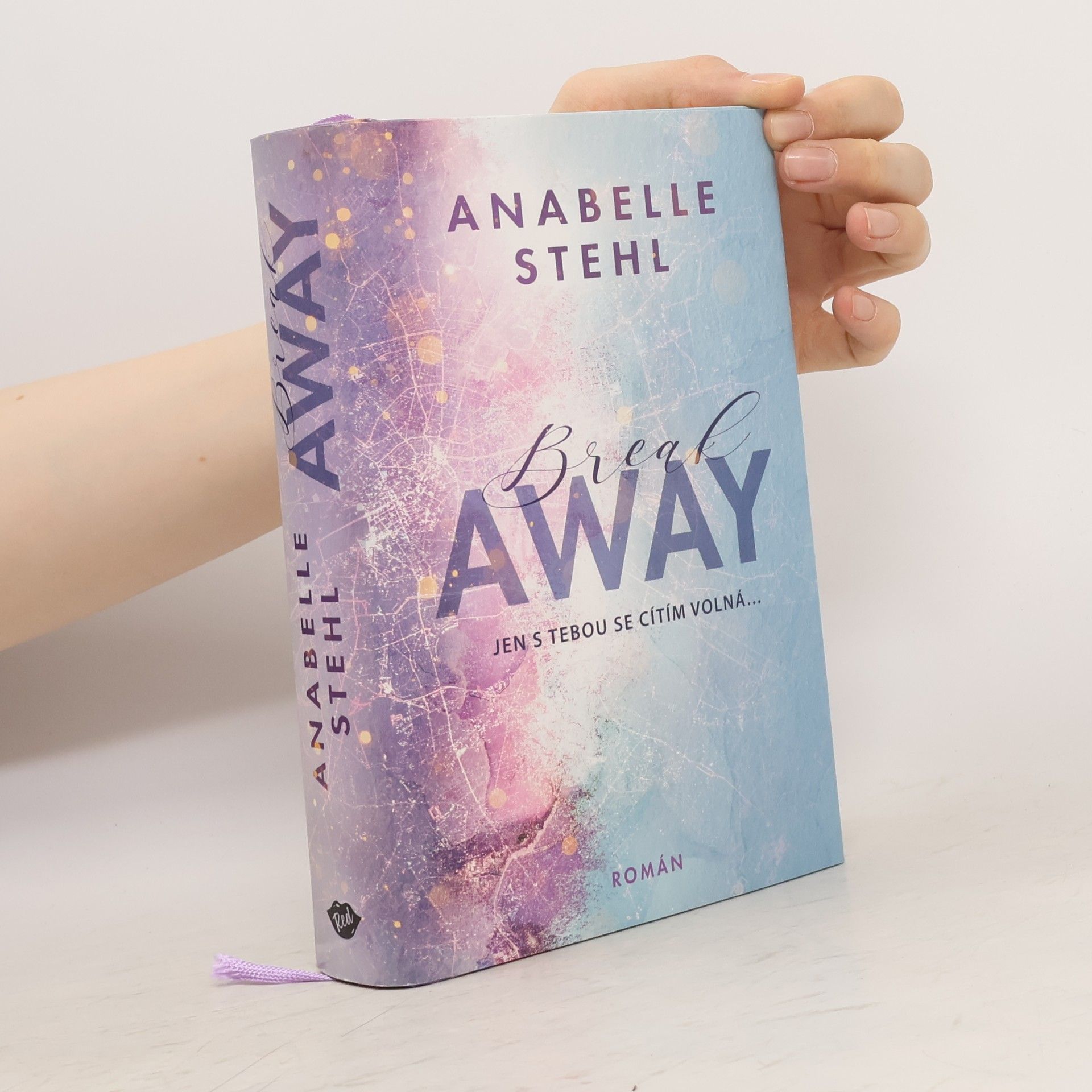 Anabelle Stehl BreakAway : jen s tebou se cítím volná...