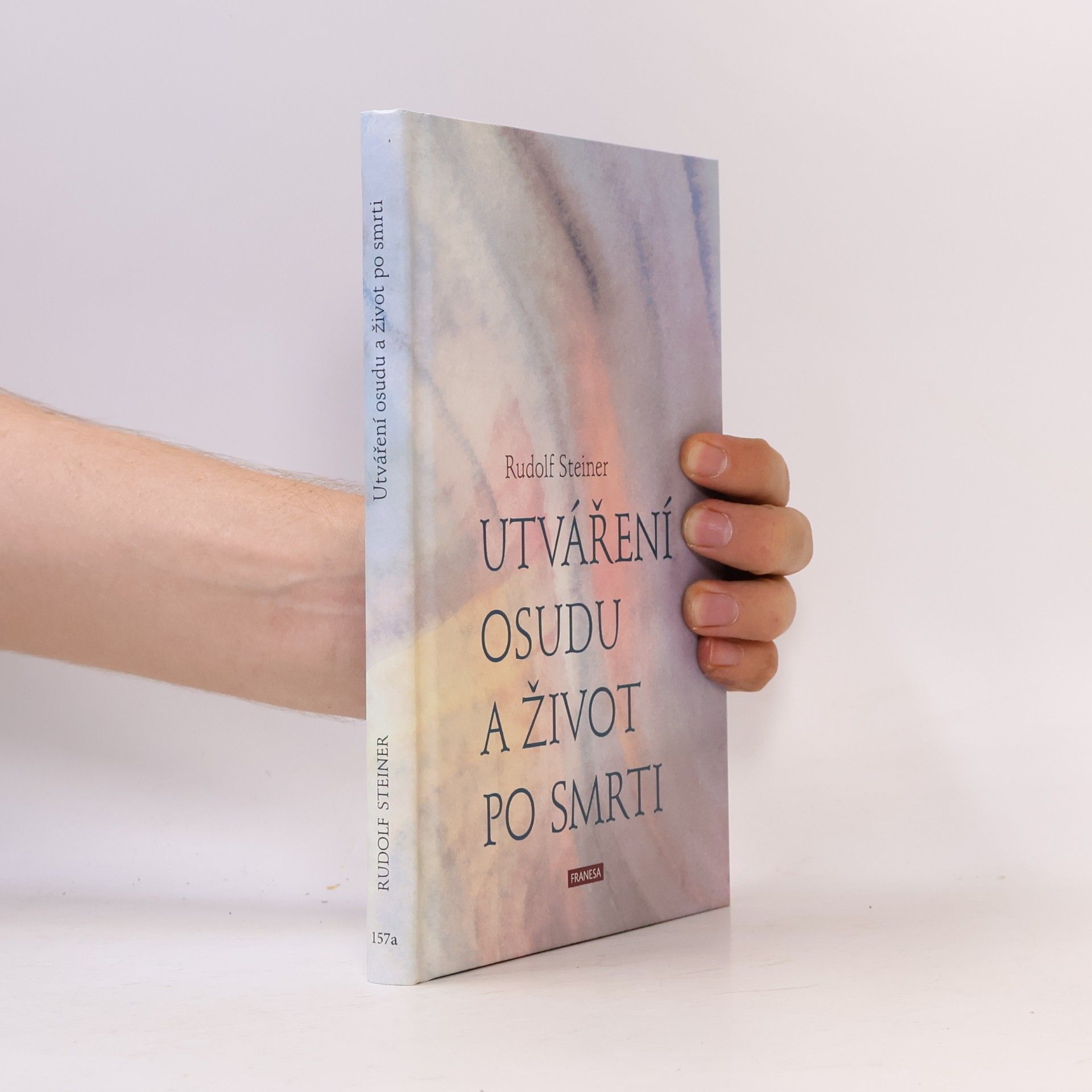 Rudolf Steiner Utváření osudu a život po smrti : sedm přednášek konaných pro členy Anthroposofické společnosti v Berlíně od 16. listopadu do 21. prosince 1915