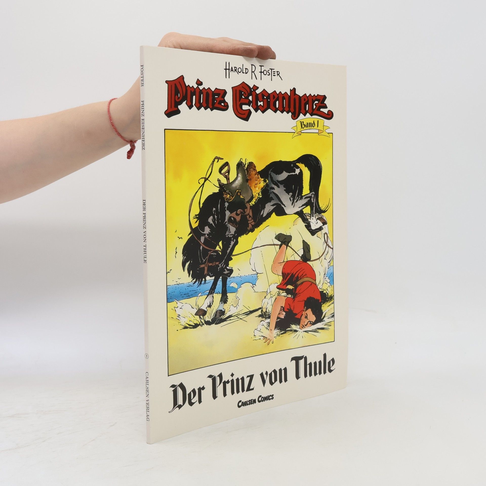 Harold R Foster Prinz Eisenherz - 1: Der Prinz von Thule