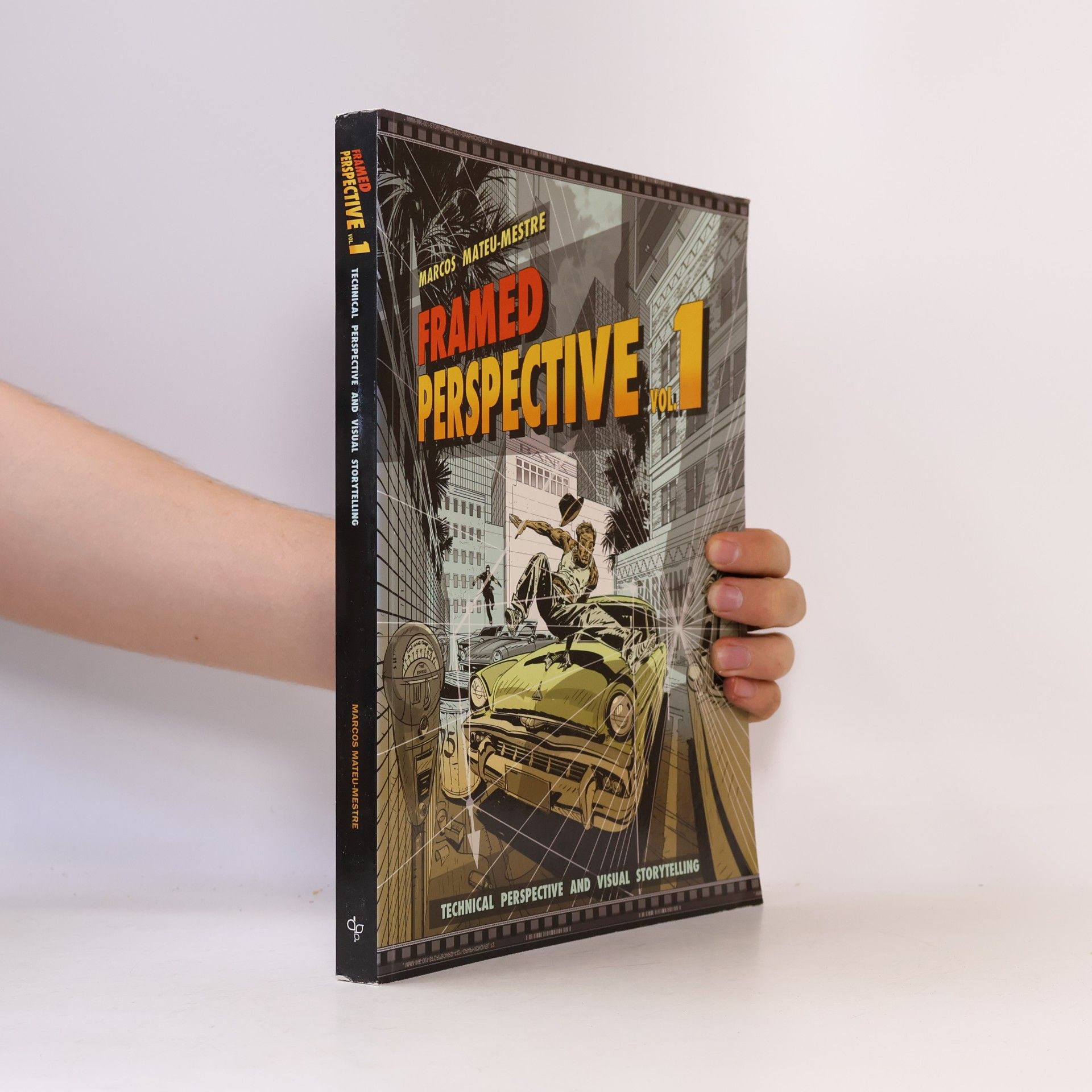 Marcos MateuMestre Framed perspective : technical perspective and visual storytelling. Vol. 1