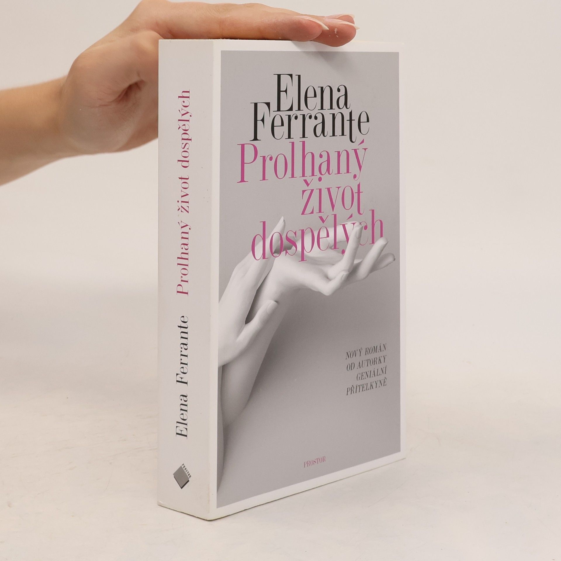 Elena Ferrante Prolhaný život dospělých