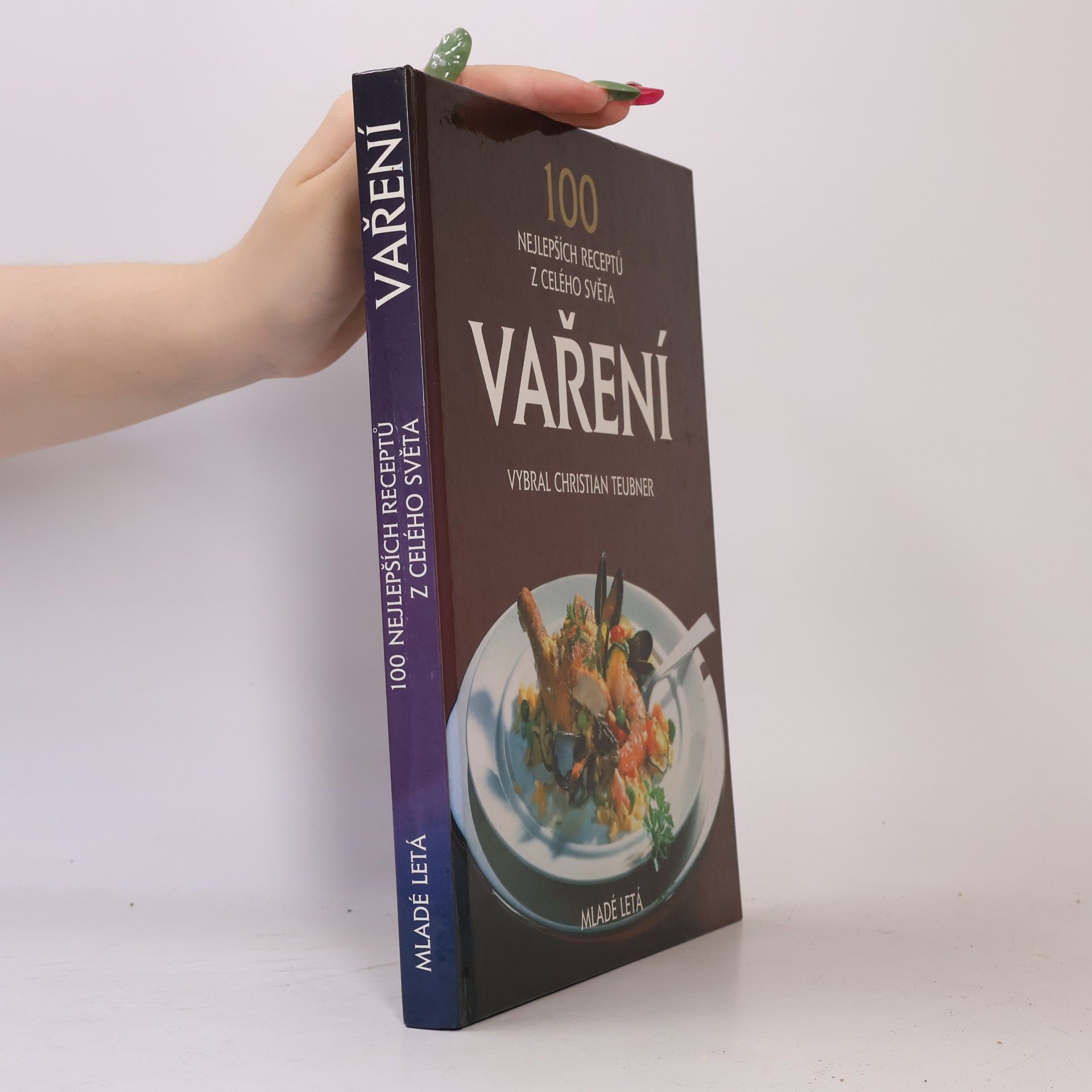 Vaření : 100 nejlepších receptů z celého světa