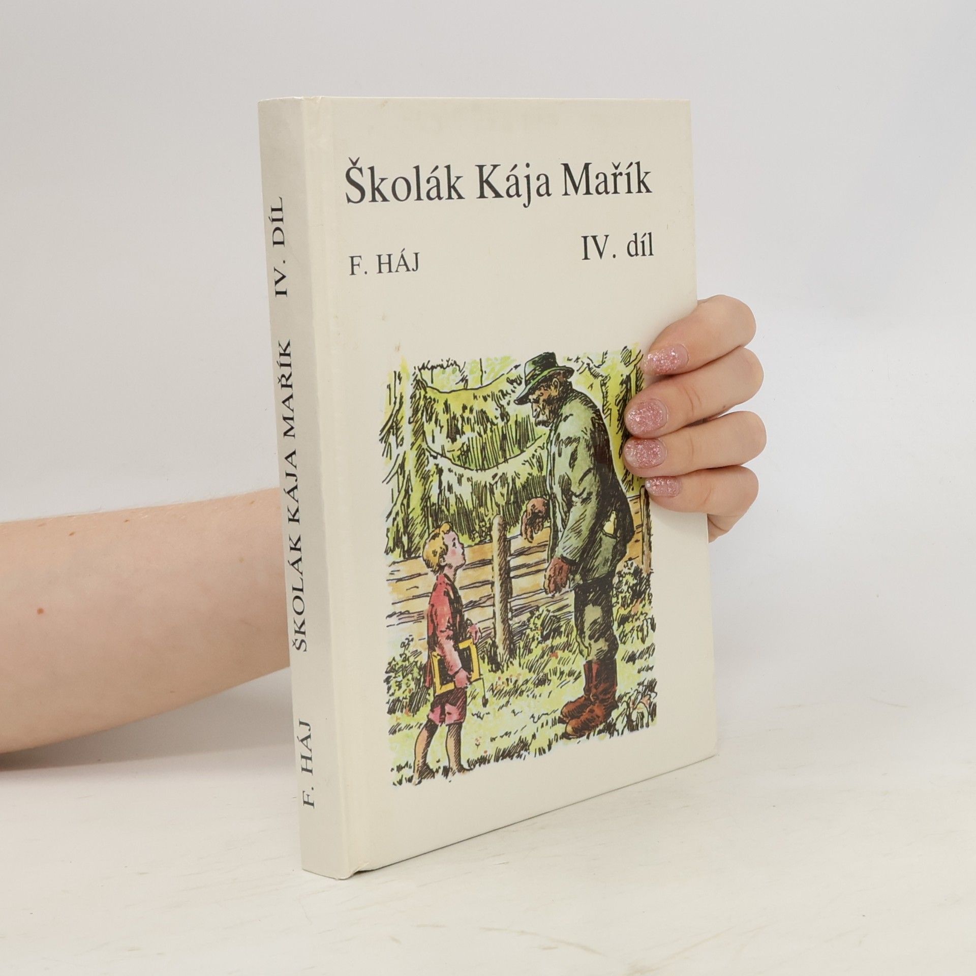F. Háj Školák Kája Mařík IV.