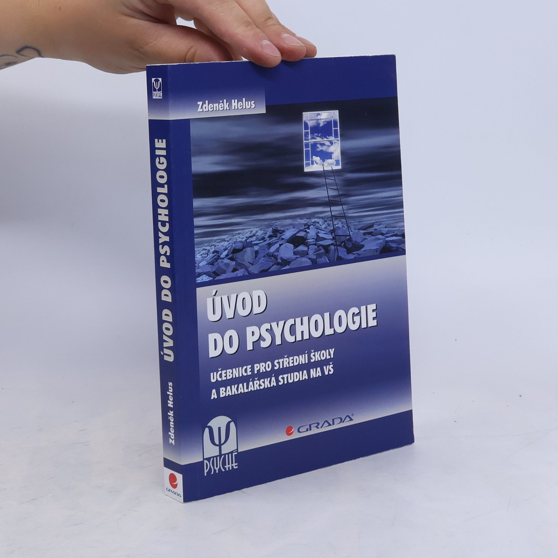 Zdeněk Helus Úvod do psychologie. Učebnice pro střední školy a bakalářská studia na VŠ
