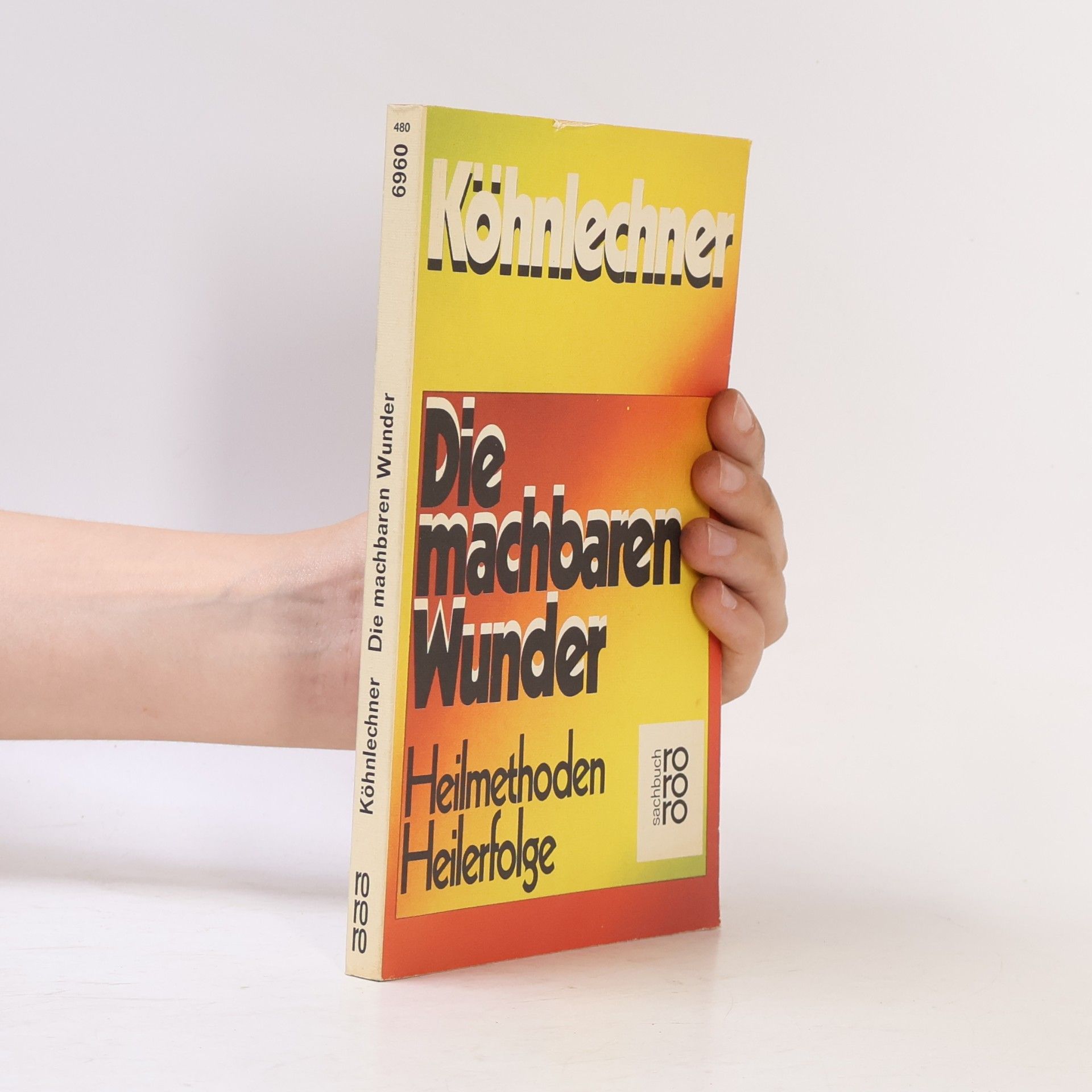 Manfred Köhnlechner Die machbaren Wunder