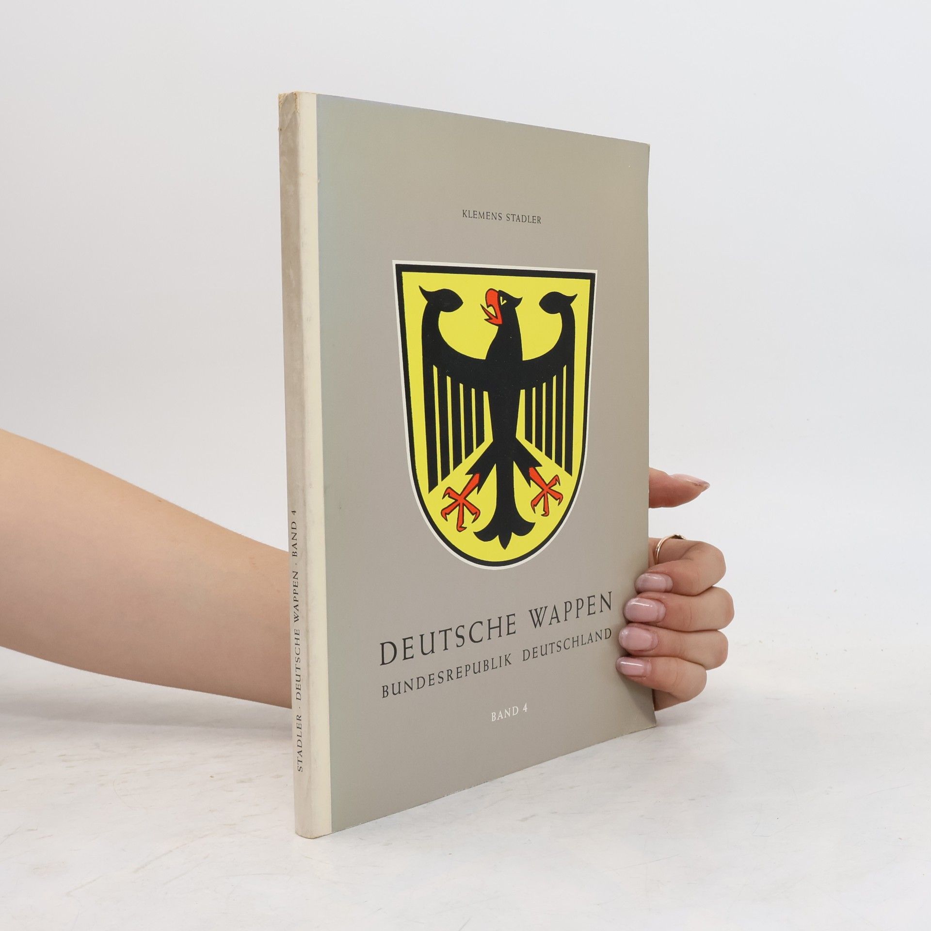 Klemens Stadler Deutsche Wappen. Bundesrepublik Deutschland. Band 4