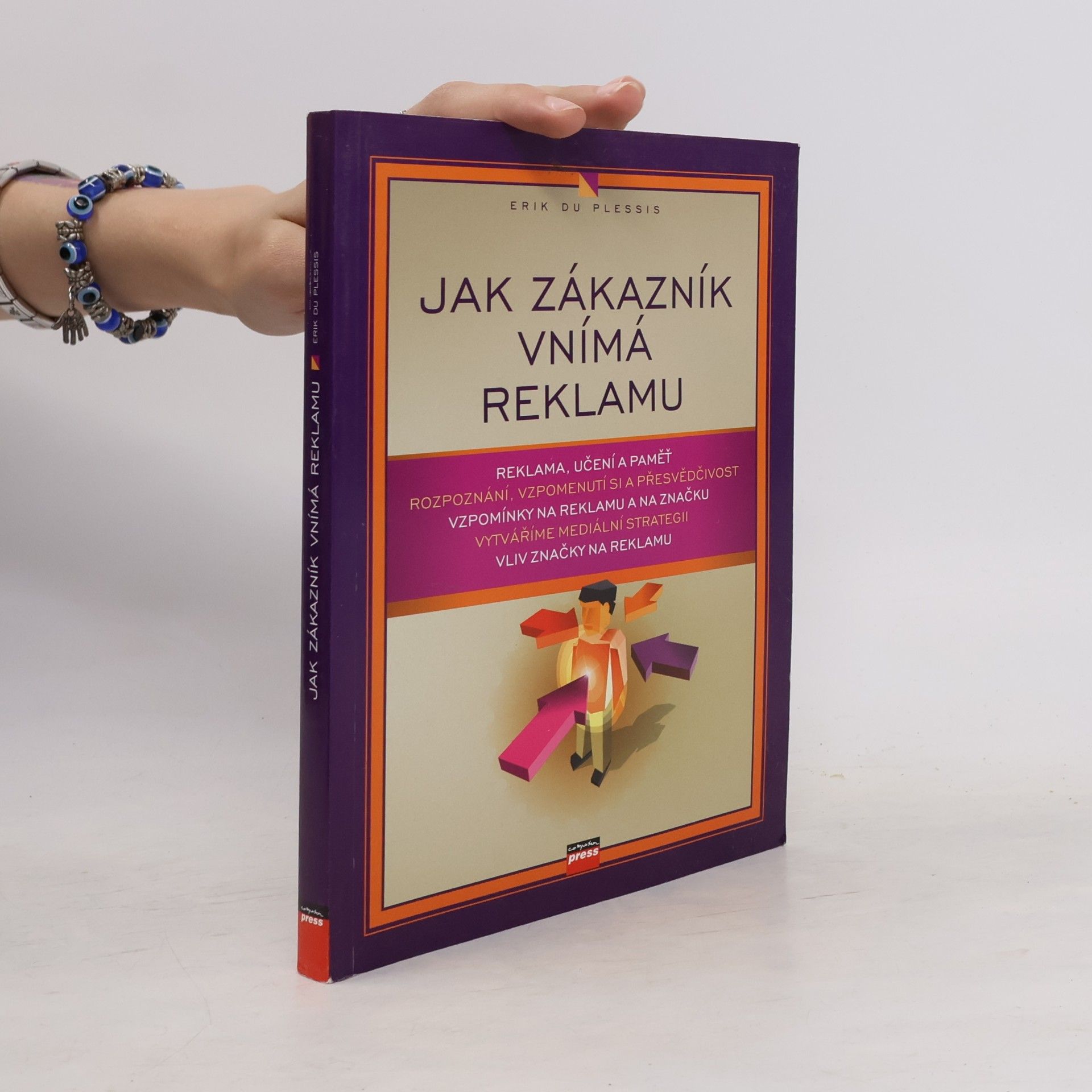 Erik Du Plessis Jak zákazník vnímá reklamu