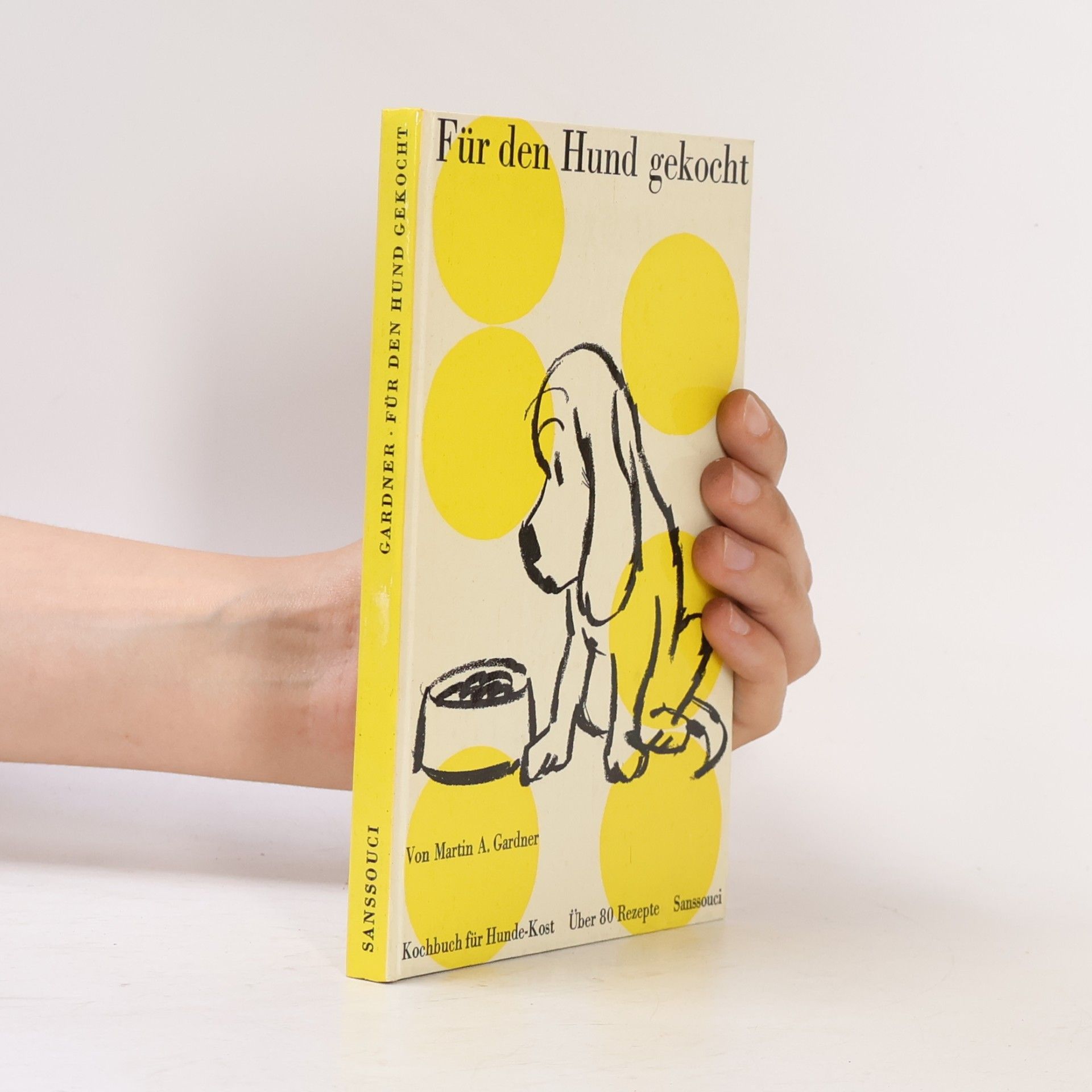 Martin A. Gardner Für den Hund gekocht