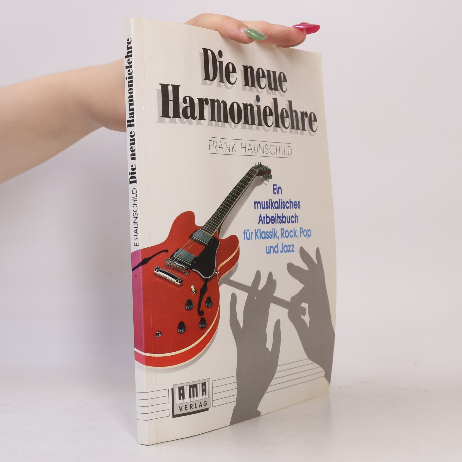 Frank Haunschild Die neue Harmonielehre. Bd.1