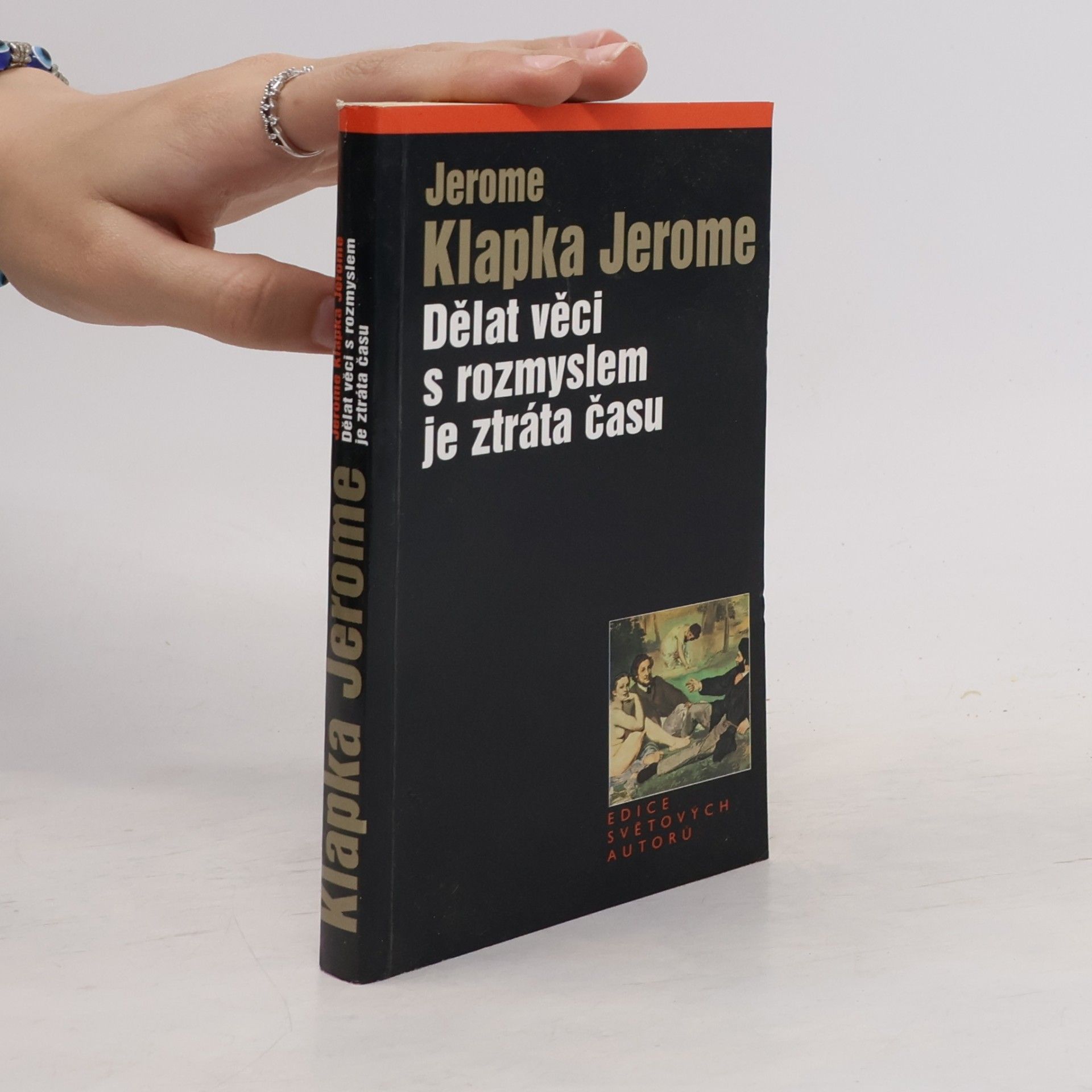 Dělat věci s rozmyslem je ztráta času