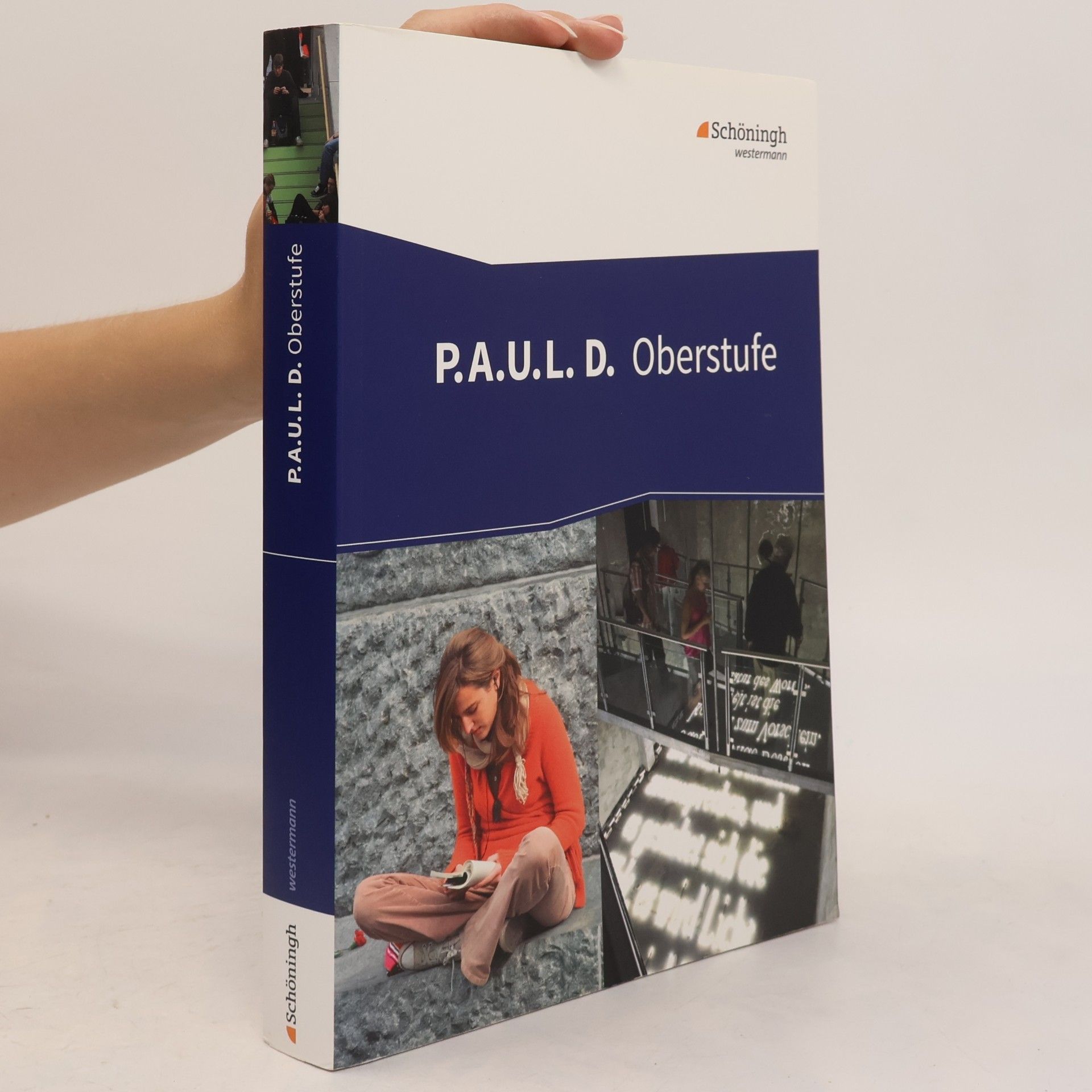 AA.VV. P.A.U.L.D. Oberstufe. Schülerband: Persönliches Arbeits- und Lesebuch