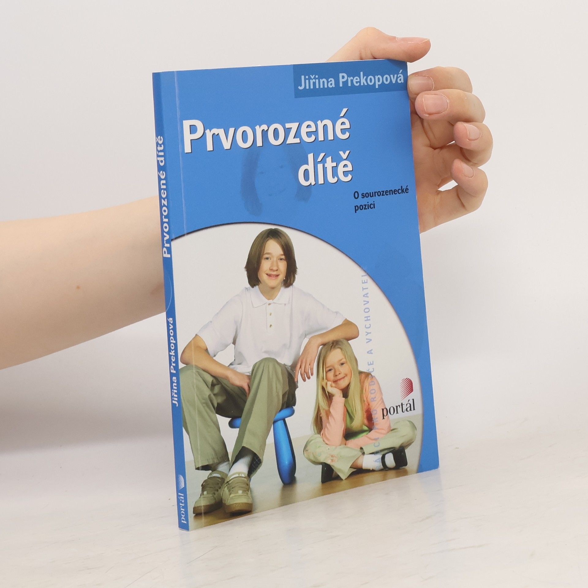 Jirina Prekop Prvorozené dítě. O sourozenecké pozici