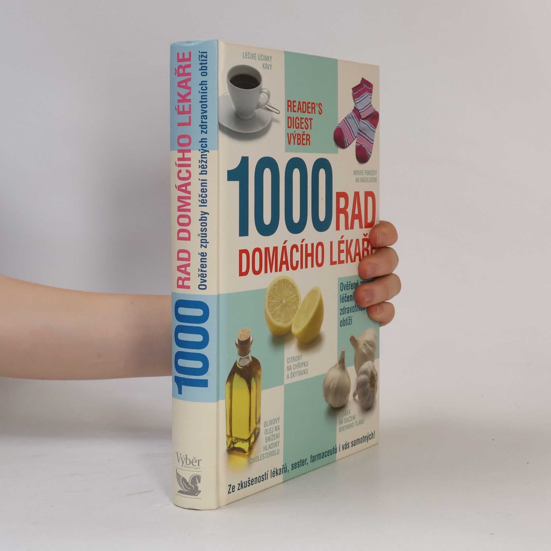 AA.VV. 1000 rad domácího lékaře. Ověřené způsoby léčení běžných zdravotních obtíží