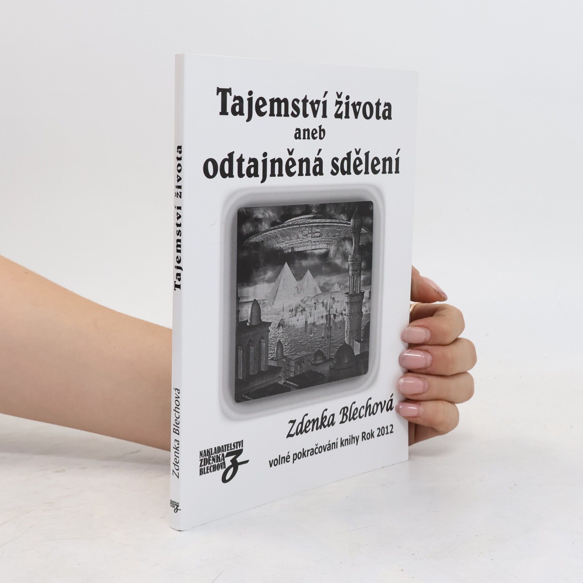 Zdenka Blechová Tajemství života aneb odtajněná sdělení
