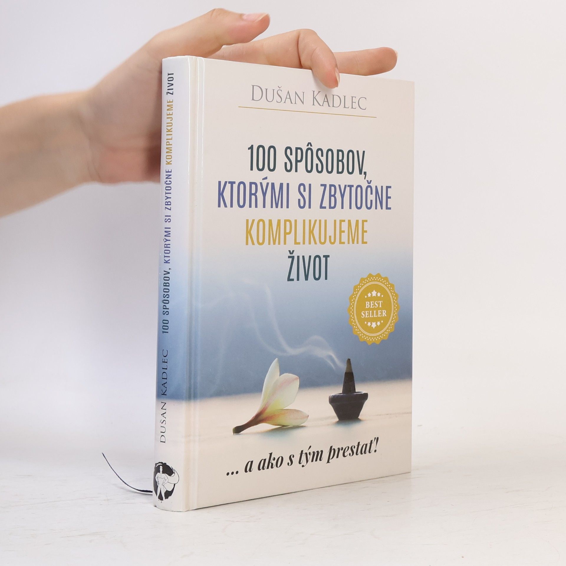100 spôsobov, ktorými si zbytočne komplikujeme život