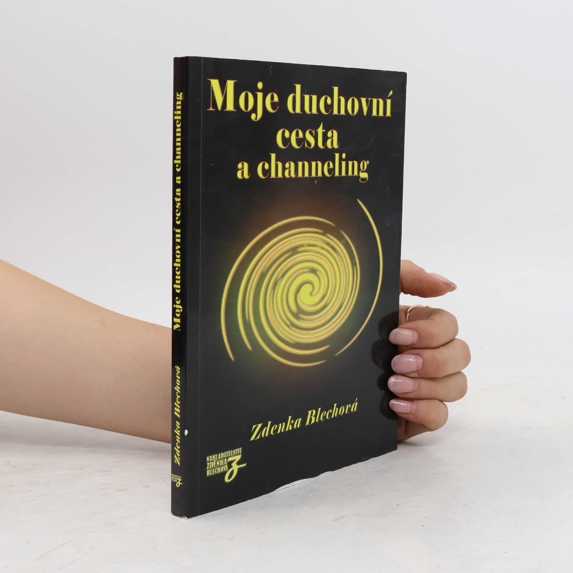 Zdenka Blechová Moje duchovní cesta a channeling
