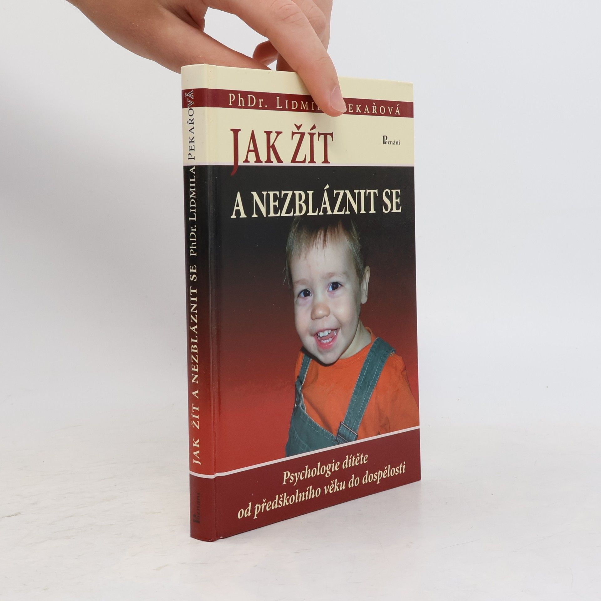 Pekařová Lidmila Jak žít a nezbláznit se