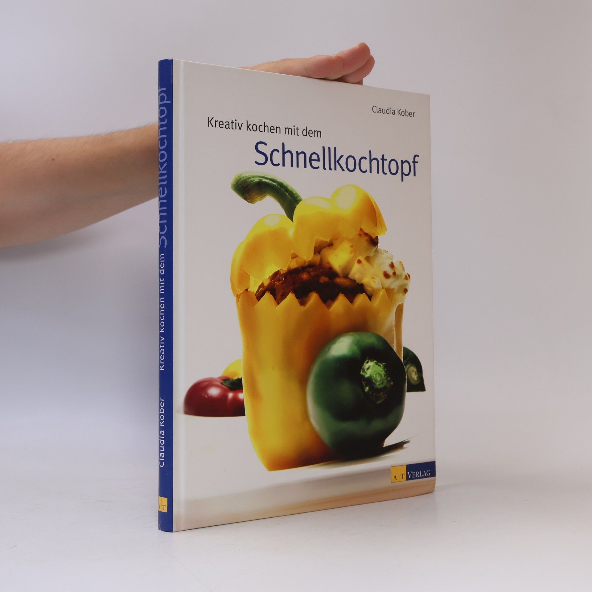 Claudia Kober Kreativ kochen mit dem Schnellkochtopf