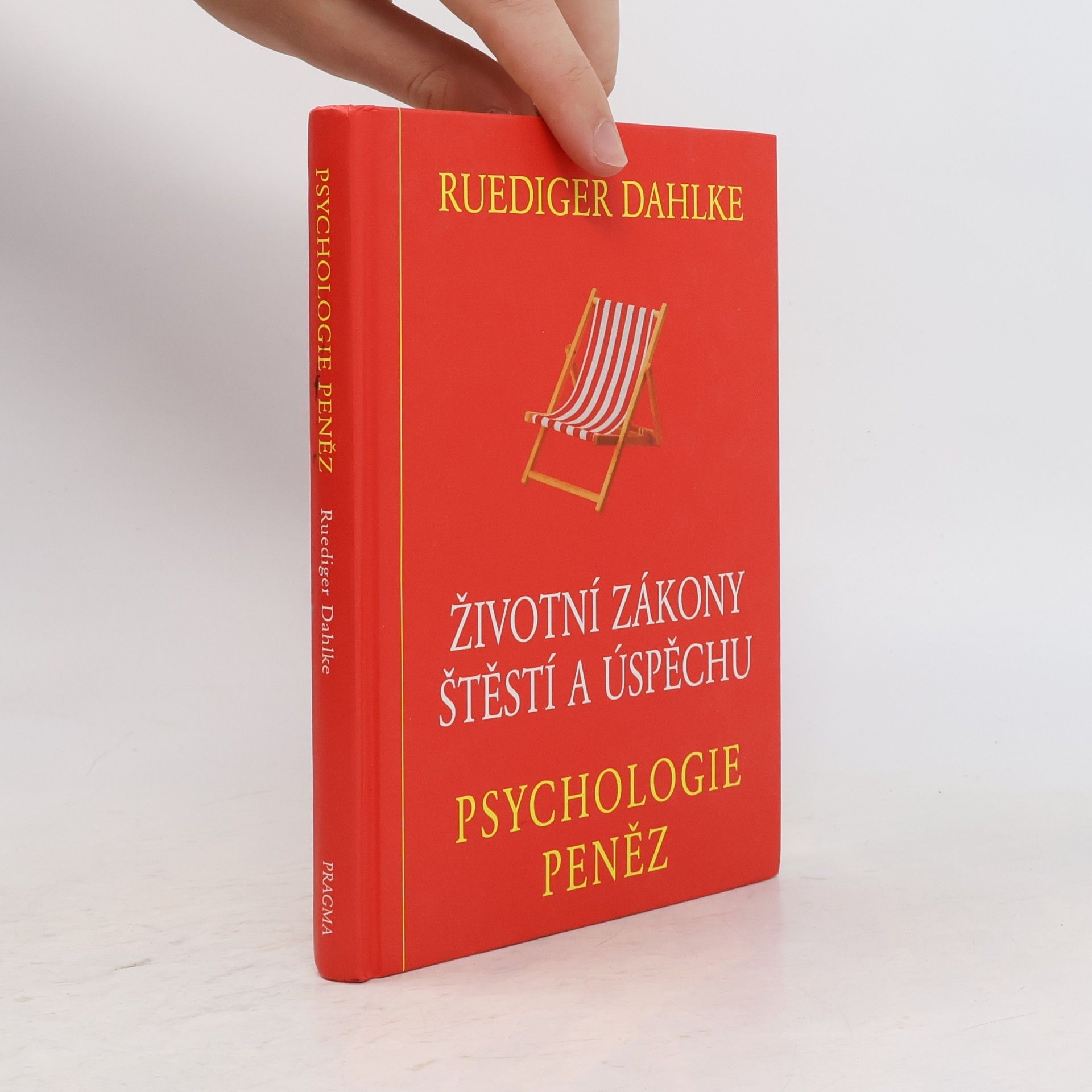 Ruediger Dahlke Psychologie peněz : životní zákony štěstí a úspěchu