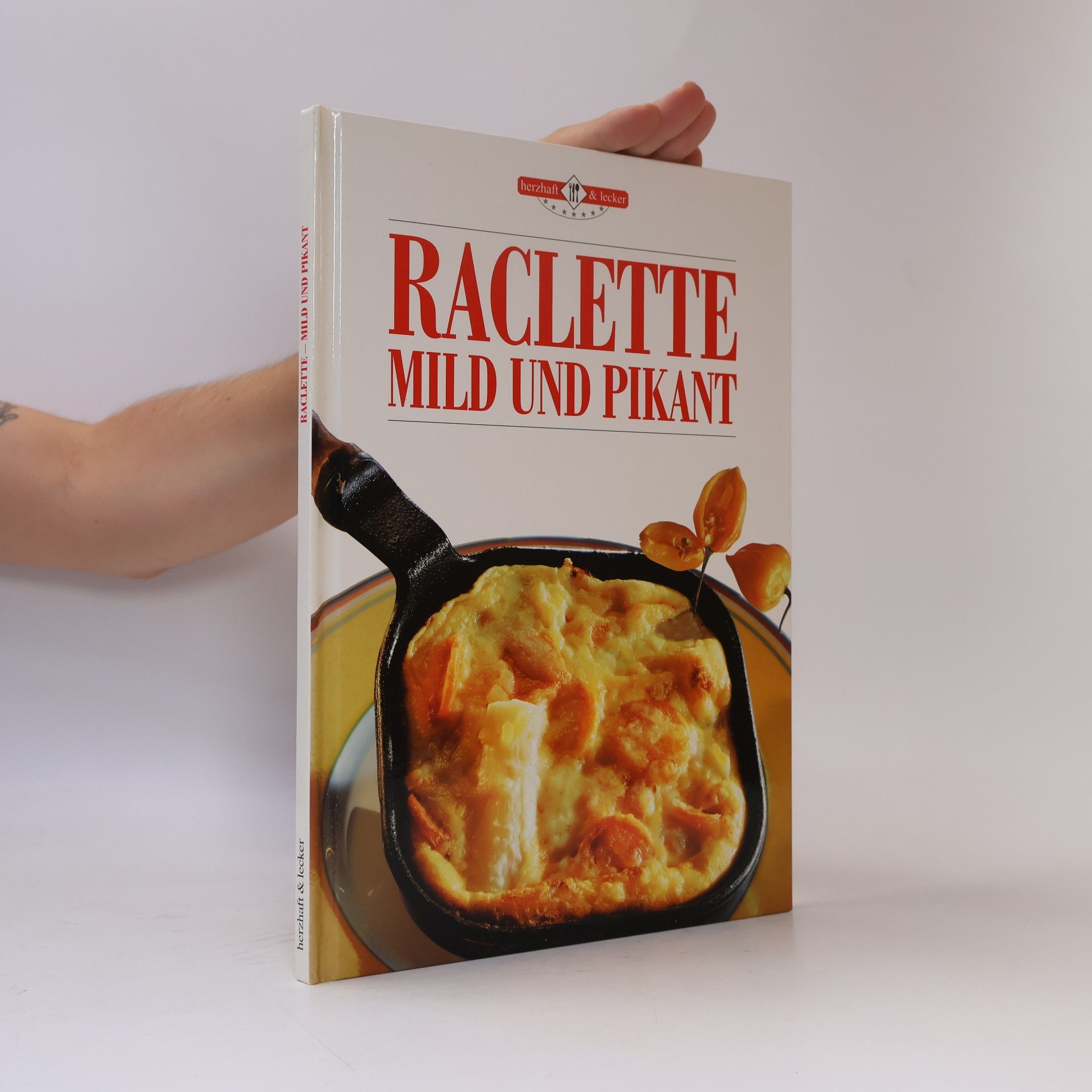 Kolektiv autorů Raclette, mild und pikant