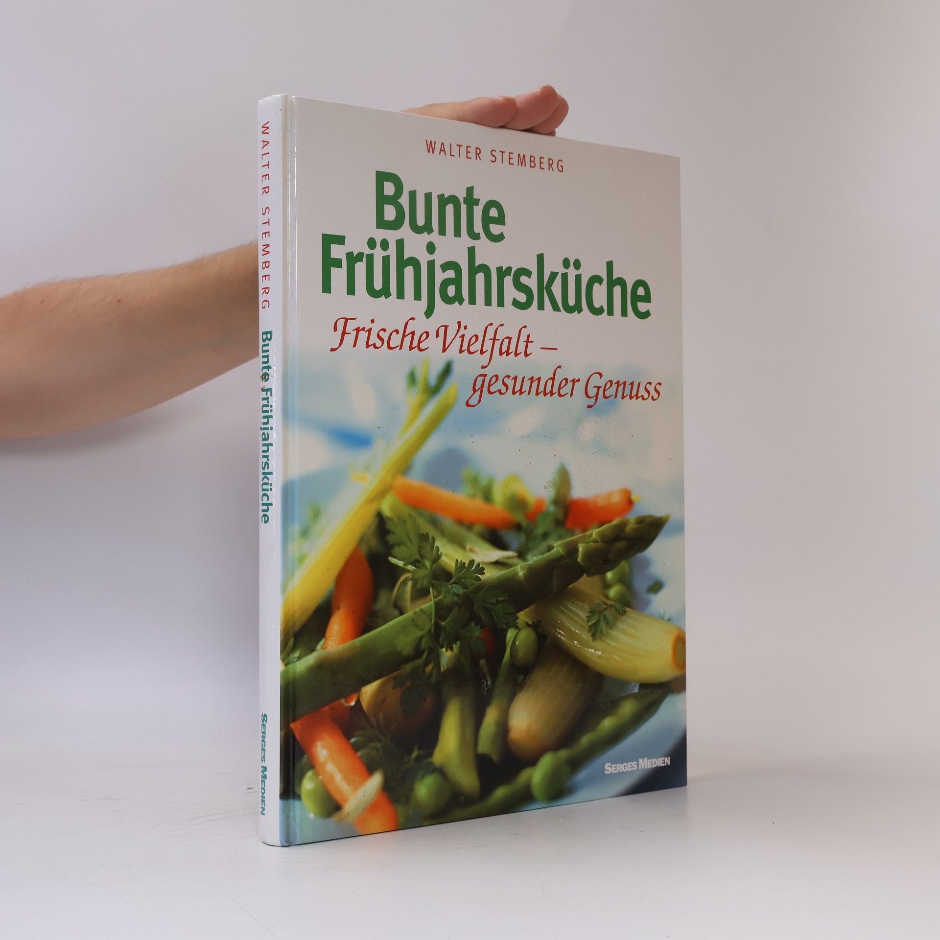 Bunte Frühjahrsküche : Frische Vielfalt - gesunder Genuss