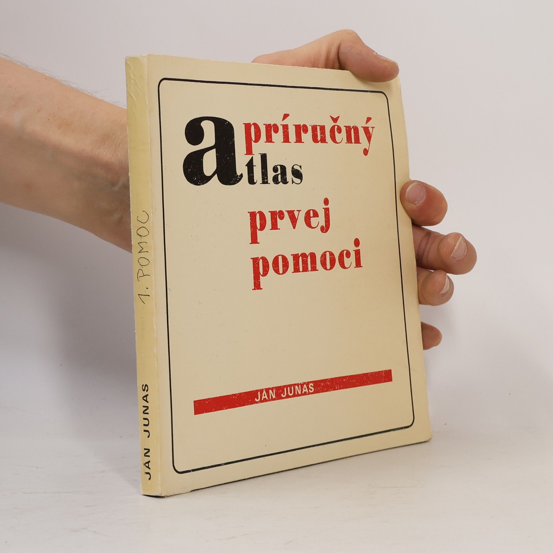 Ján Junas Příručný atlas prvej pomoci