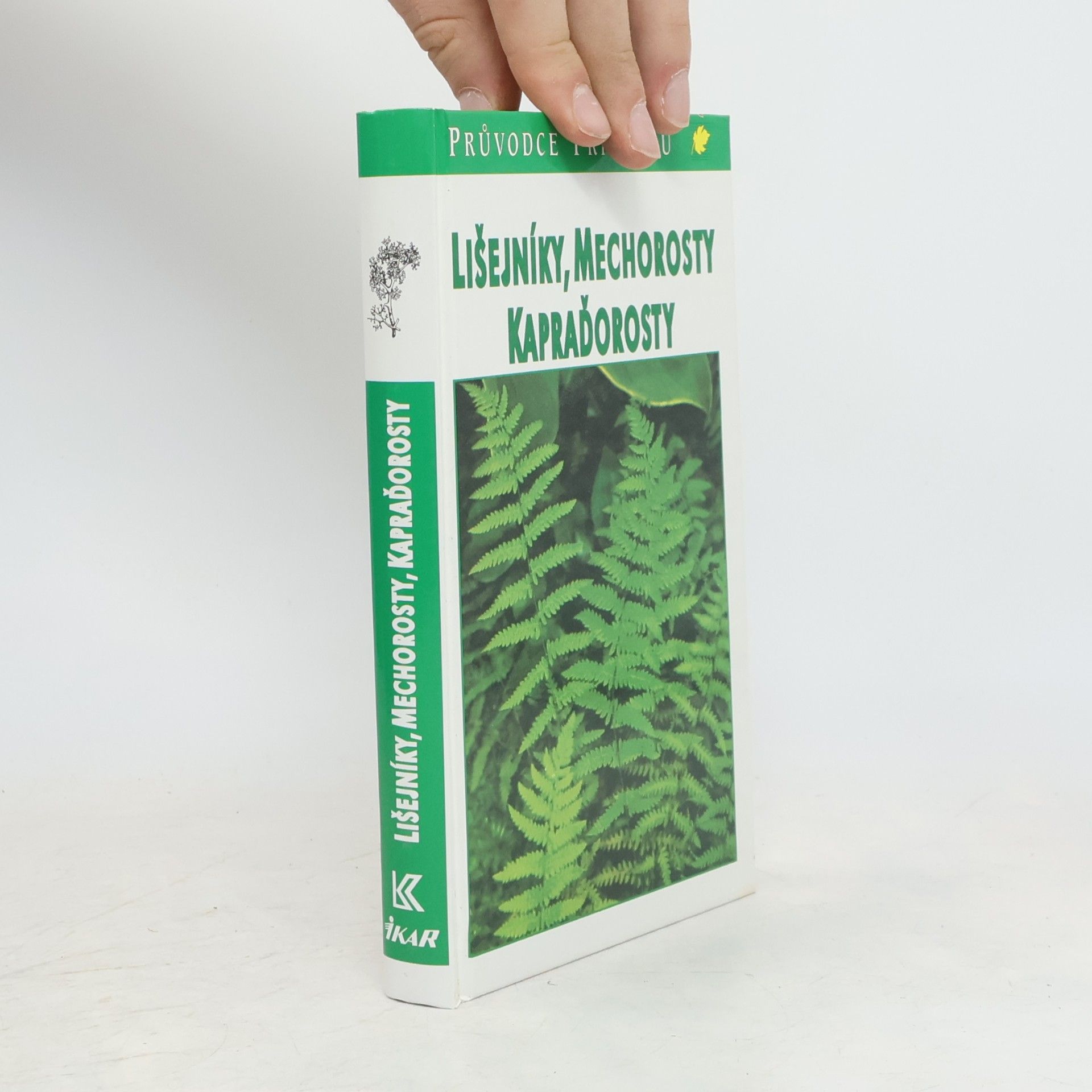 Bruno P. Kremer Lišejníky, mechorosty, kapraďorosty: Evropské druhy